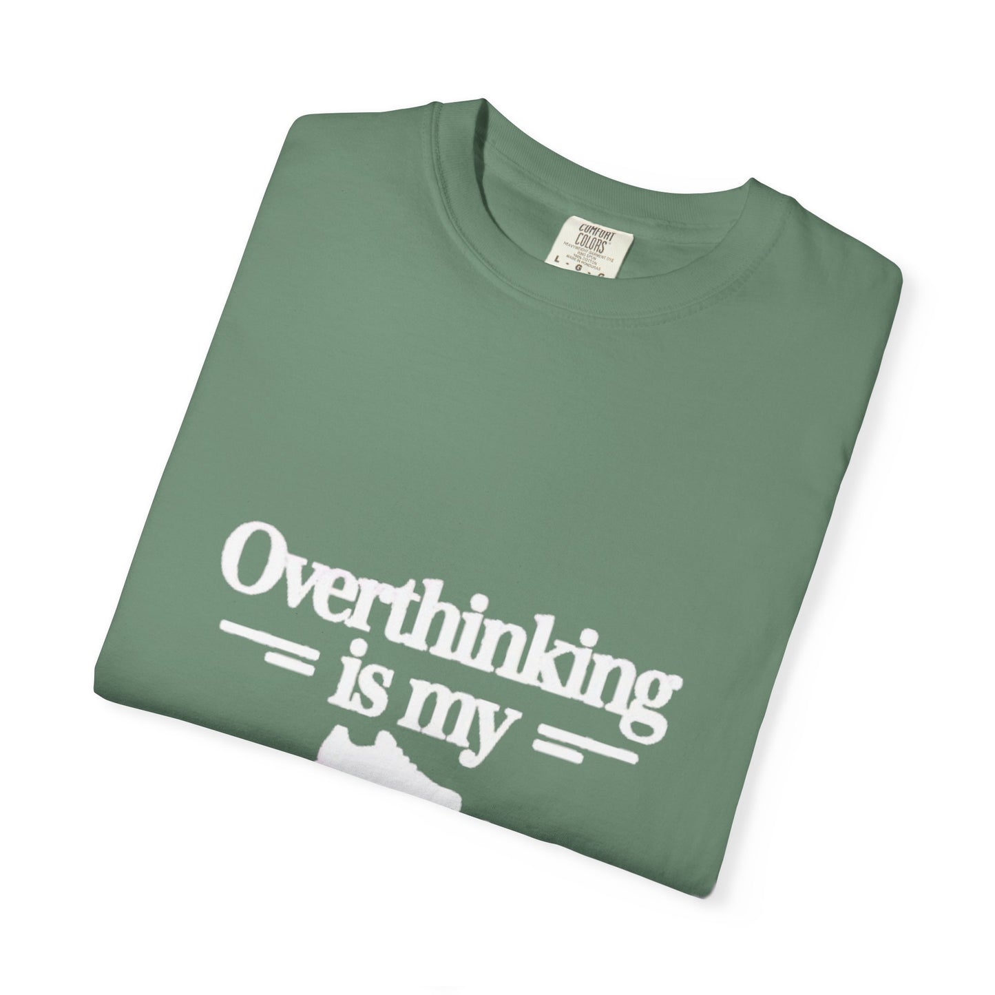 Overthinking Is My Cardio T-shirt