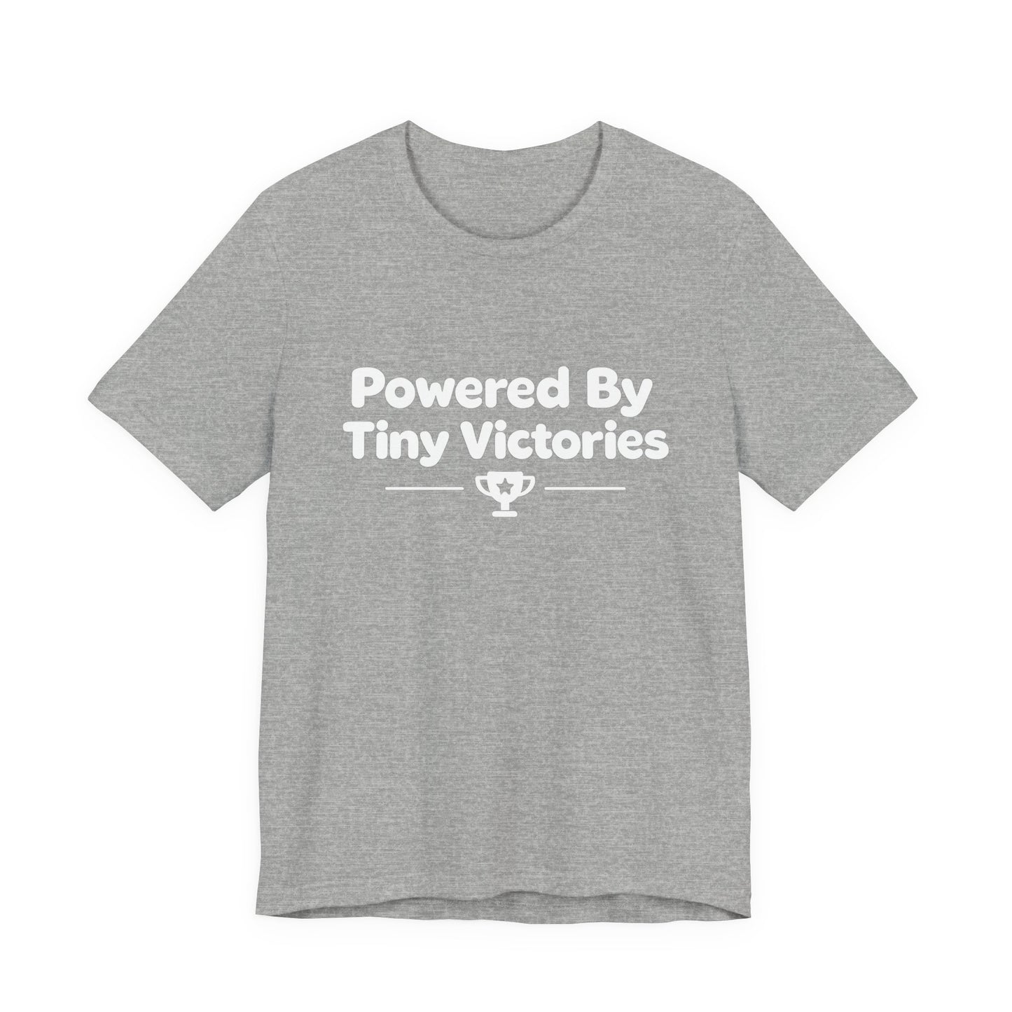 Powered By Tiny Victories T-Shirt