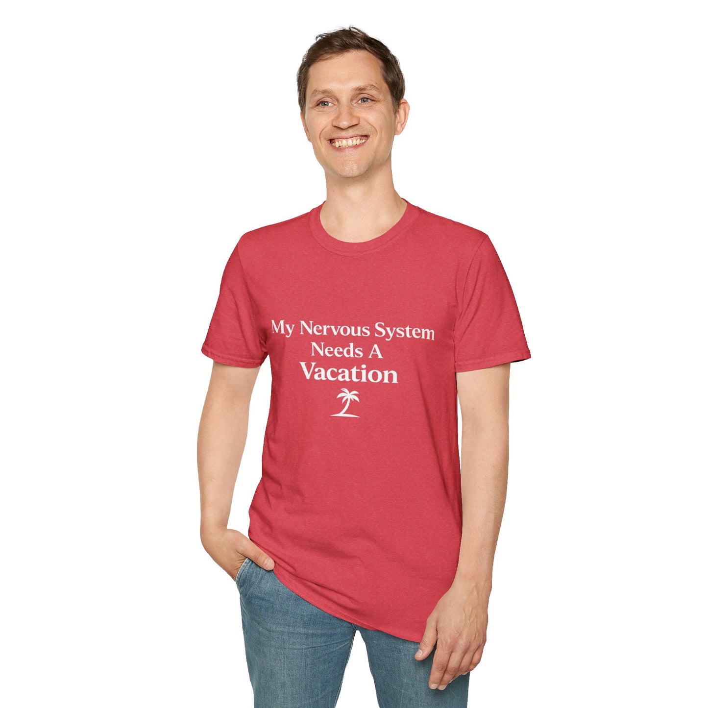 My Nervous System Needs a Vacation T-Shirt