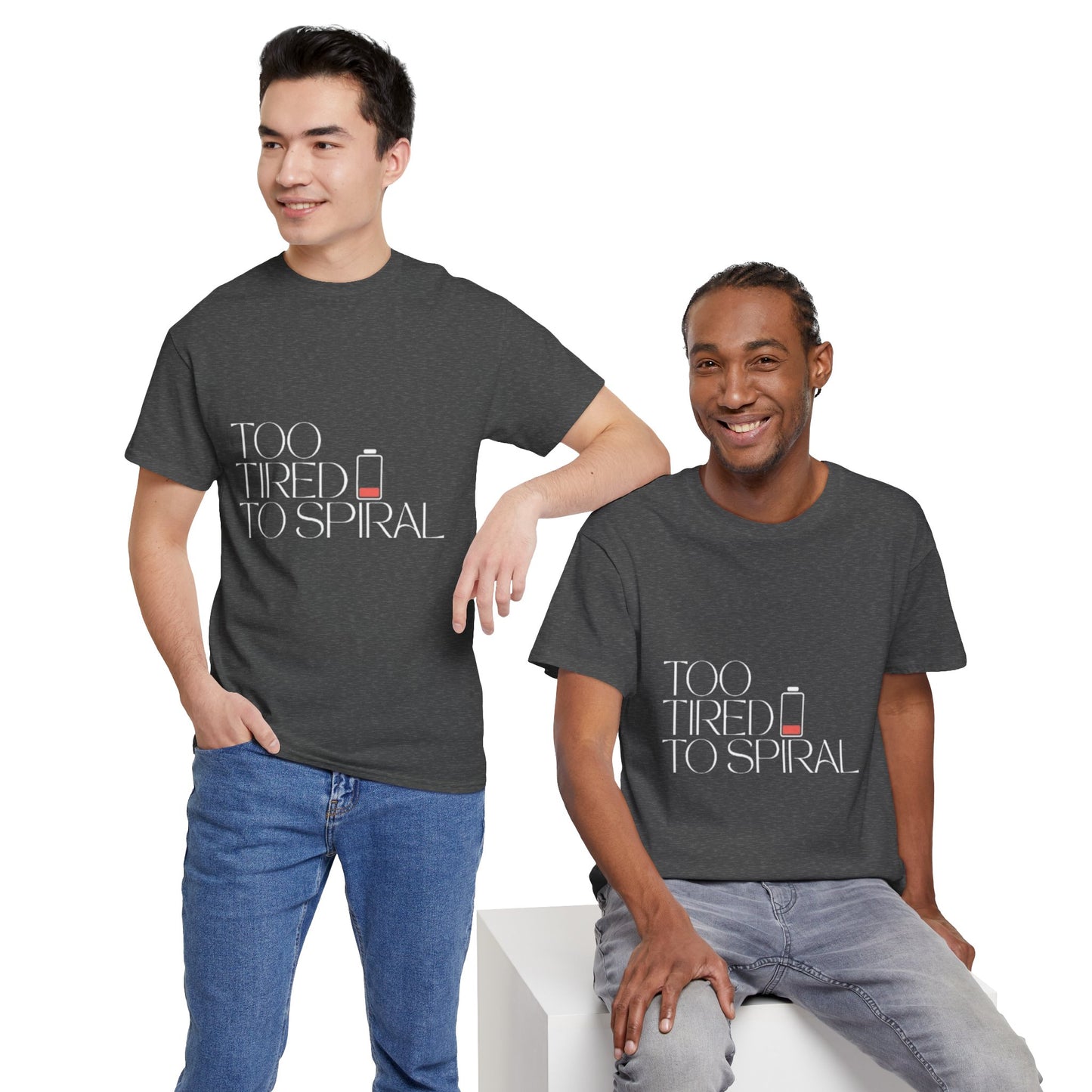 T-Shirt  -Too Tired to Spiral