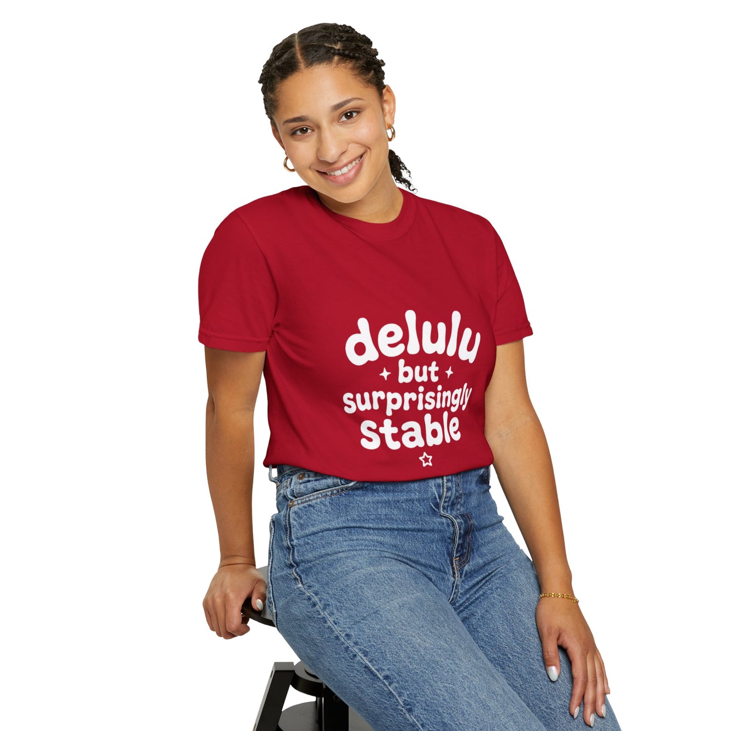 T-Shirt  -Delulu But Surprisingly Stable Graphic