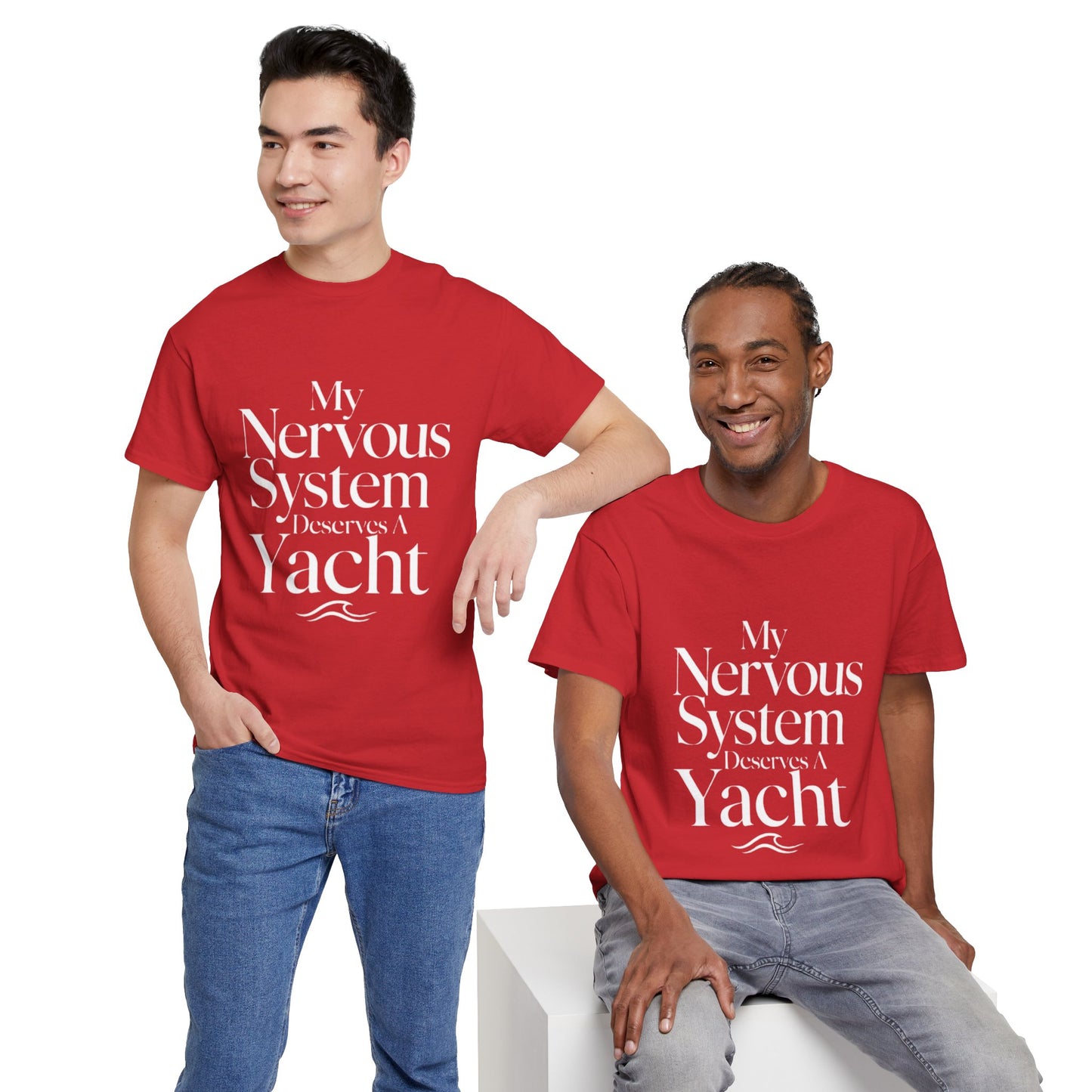 My Nervous System Deserves a Yacht T-Shirt — Mental Health Graphic Tee