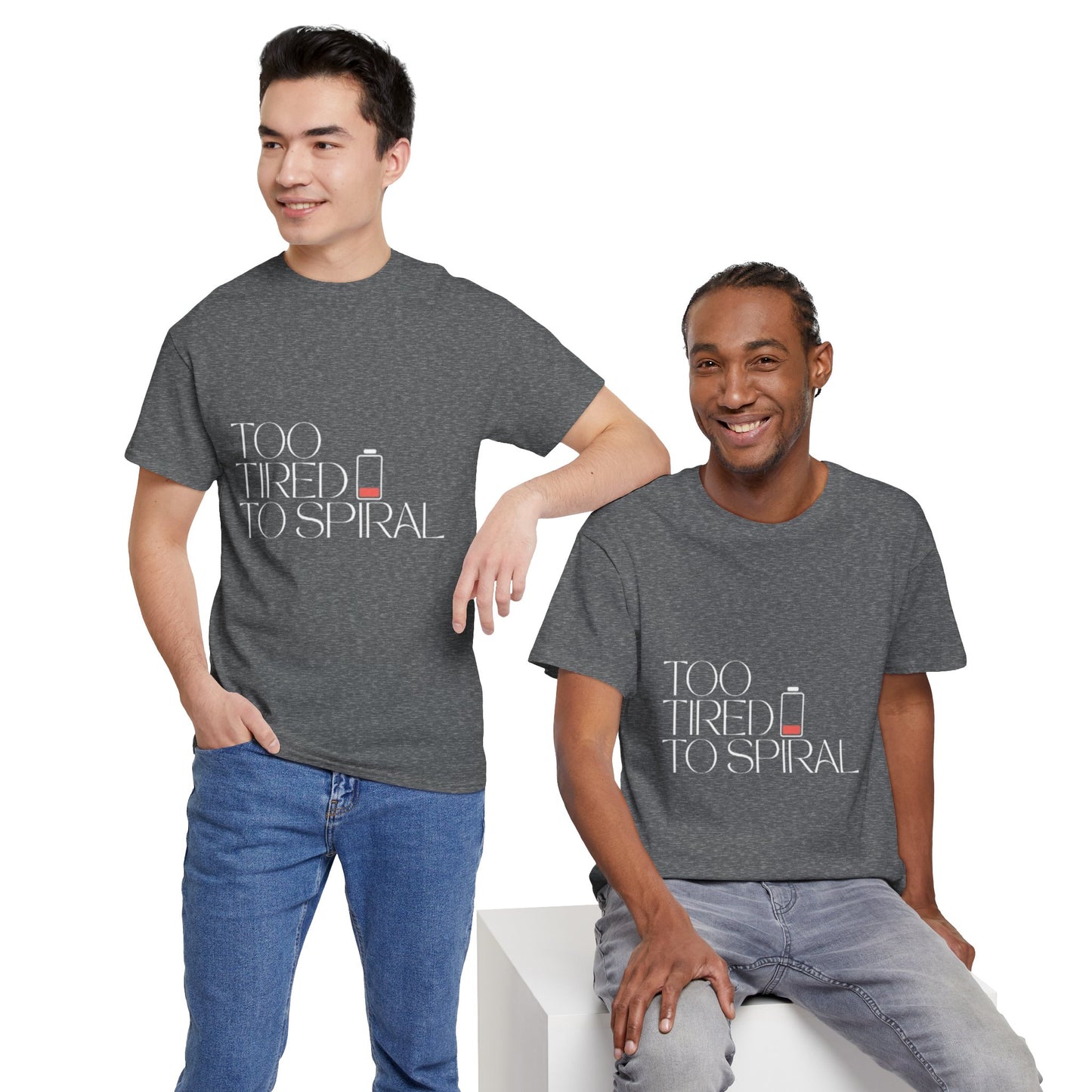 T-Shirt  -Too Tired to Spiral