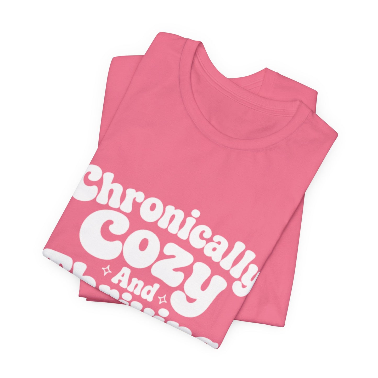 Chronically Cozy and Thriving Tee