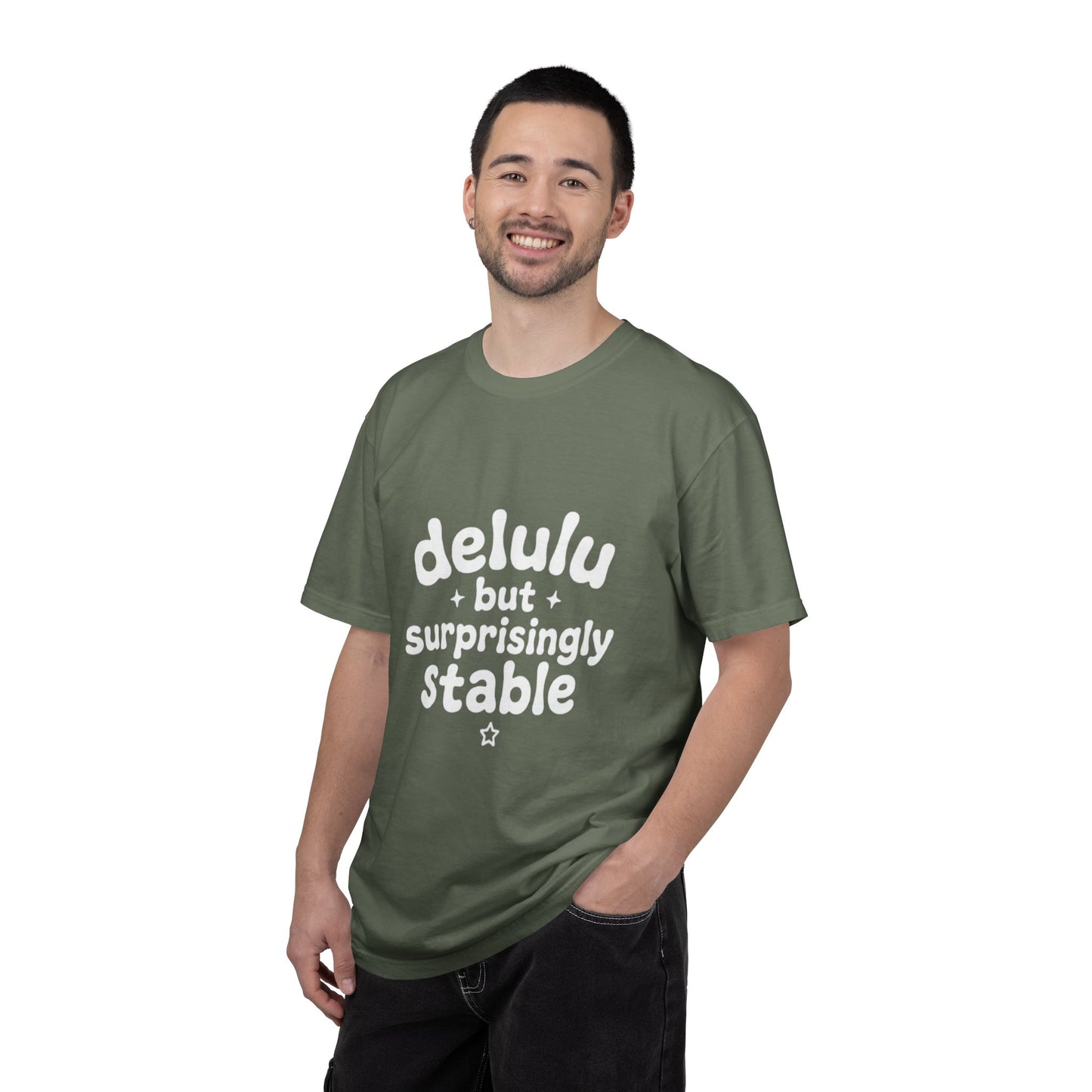 T-Shirt  -Delulu But Surprisingly Stable Graphic