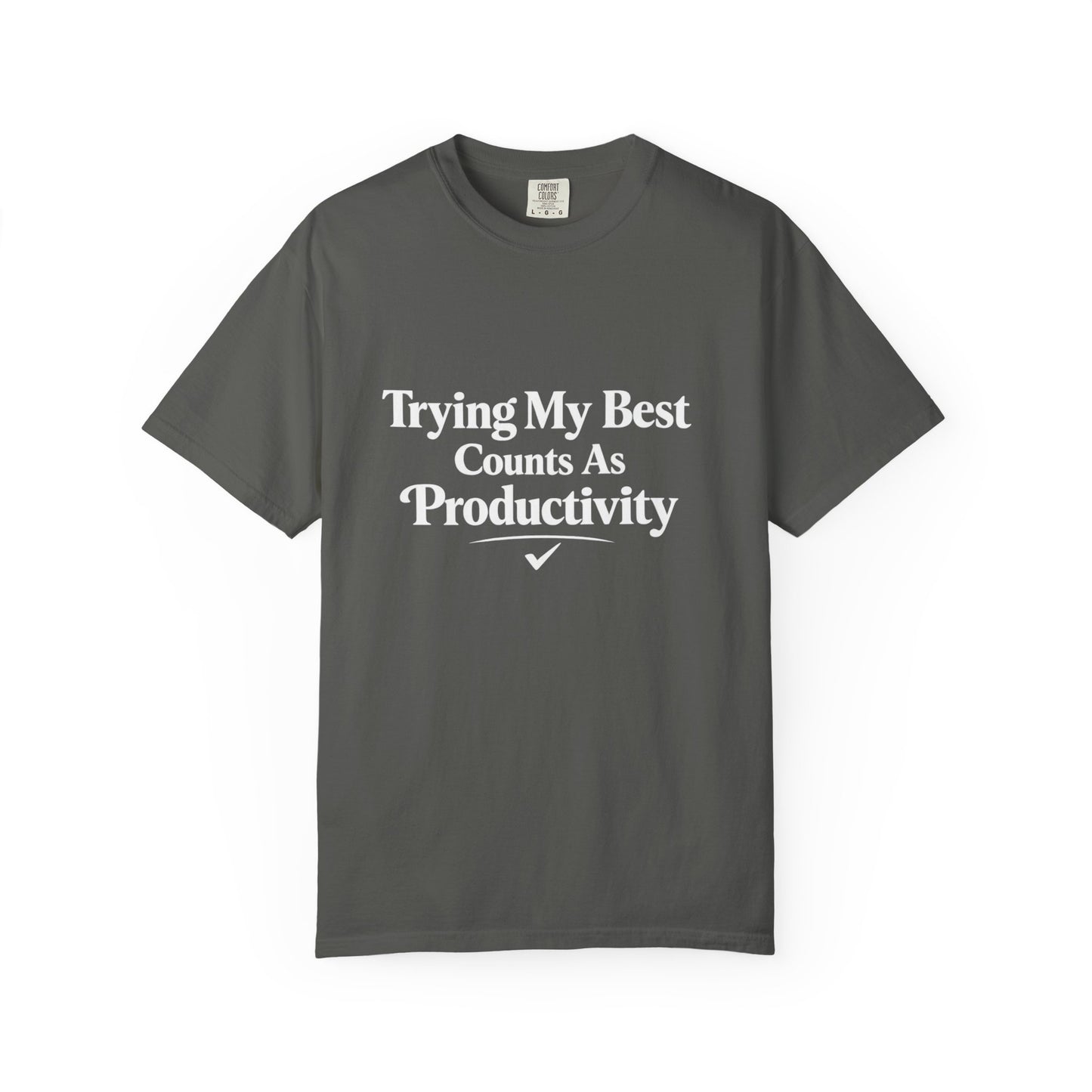 Trying My Best Counts As Productivity T-Shirt