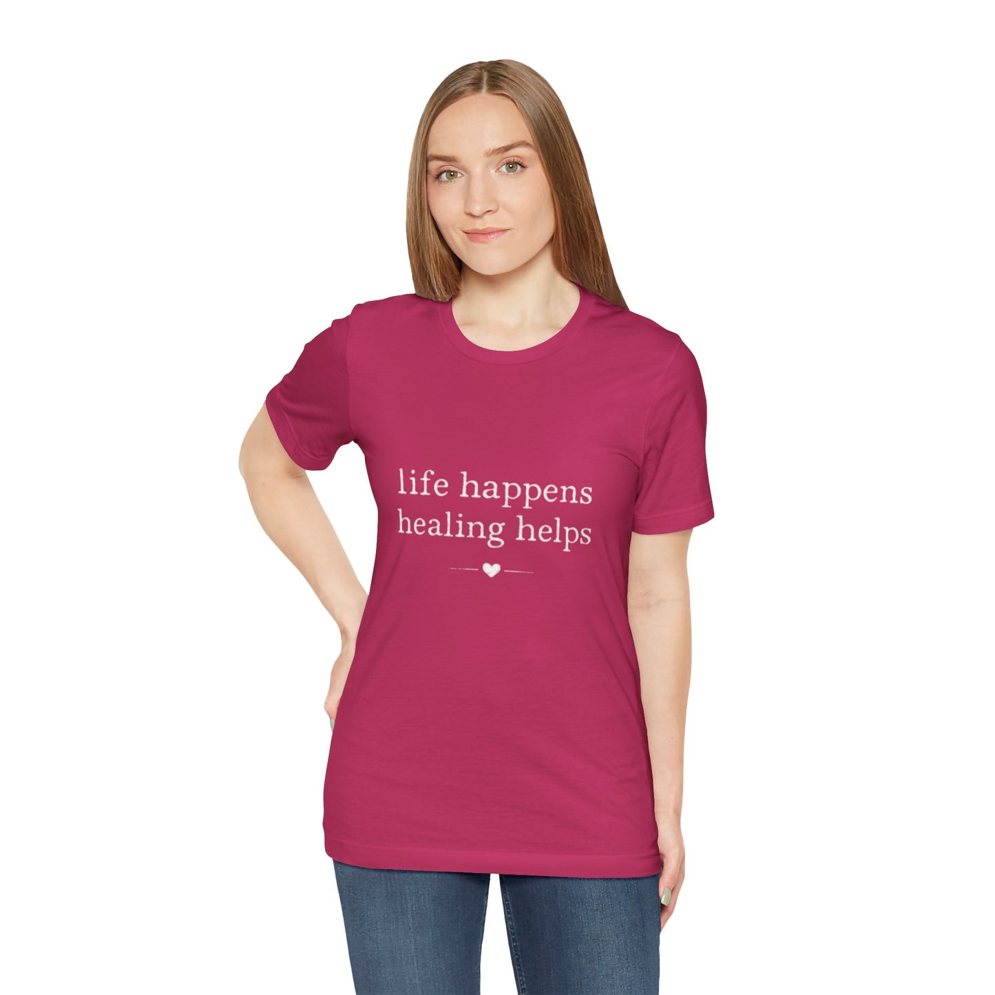 Life Happens Healing Helps Tee | Inspirational Mental Health Shirt