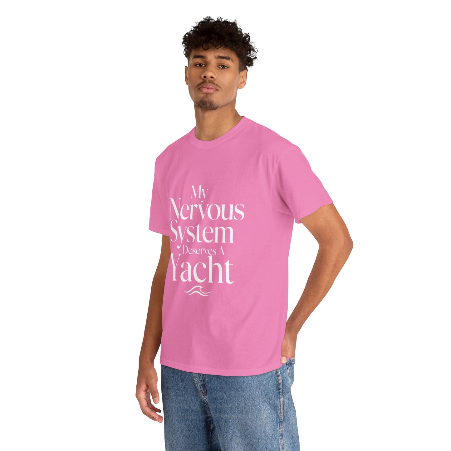 My Nervous System Deserves a Yacht T-Shirt — Mental Health Graphic Tee