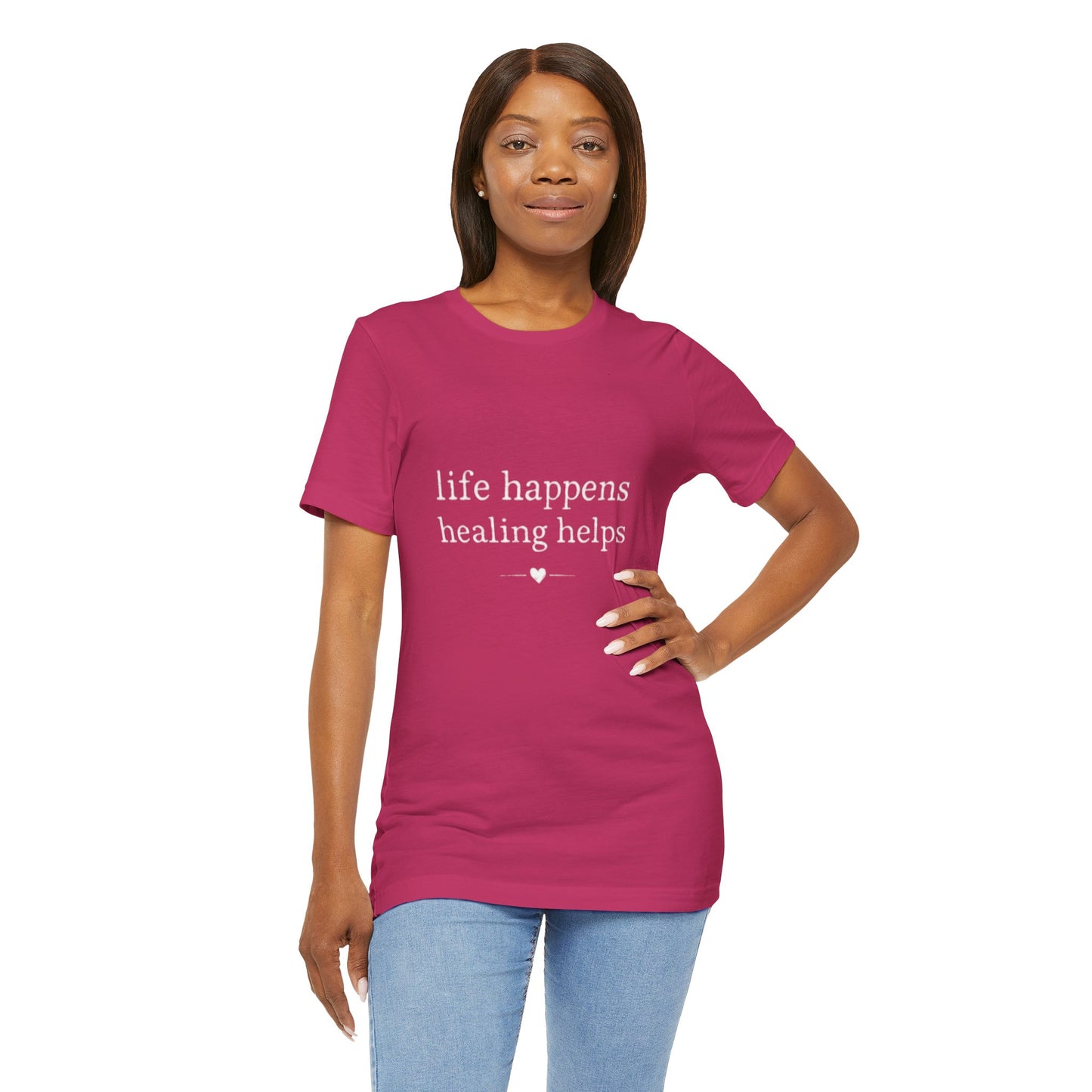 Life Happens Healing Helps Tee | Inspirational Mental Health Shirt