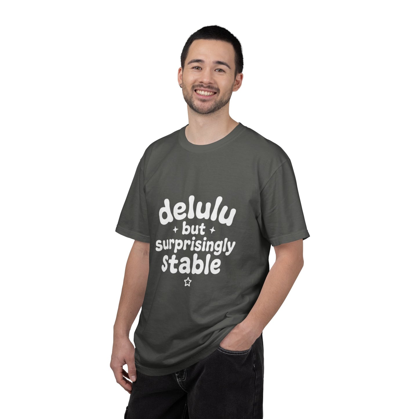 T-Shirt  -Delulu But Surprisingly Stable Graphic