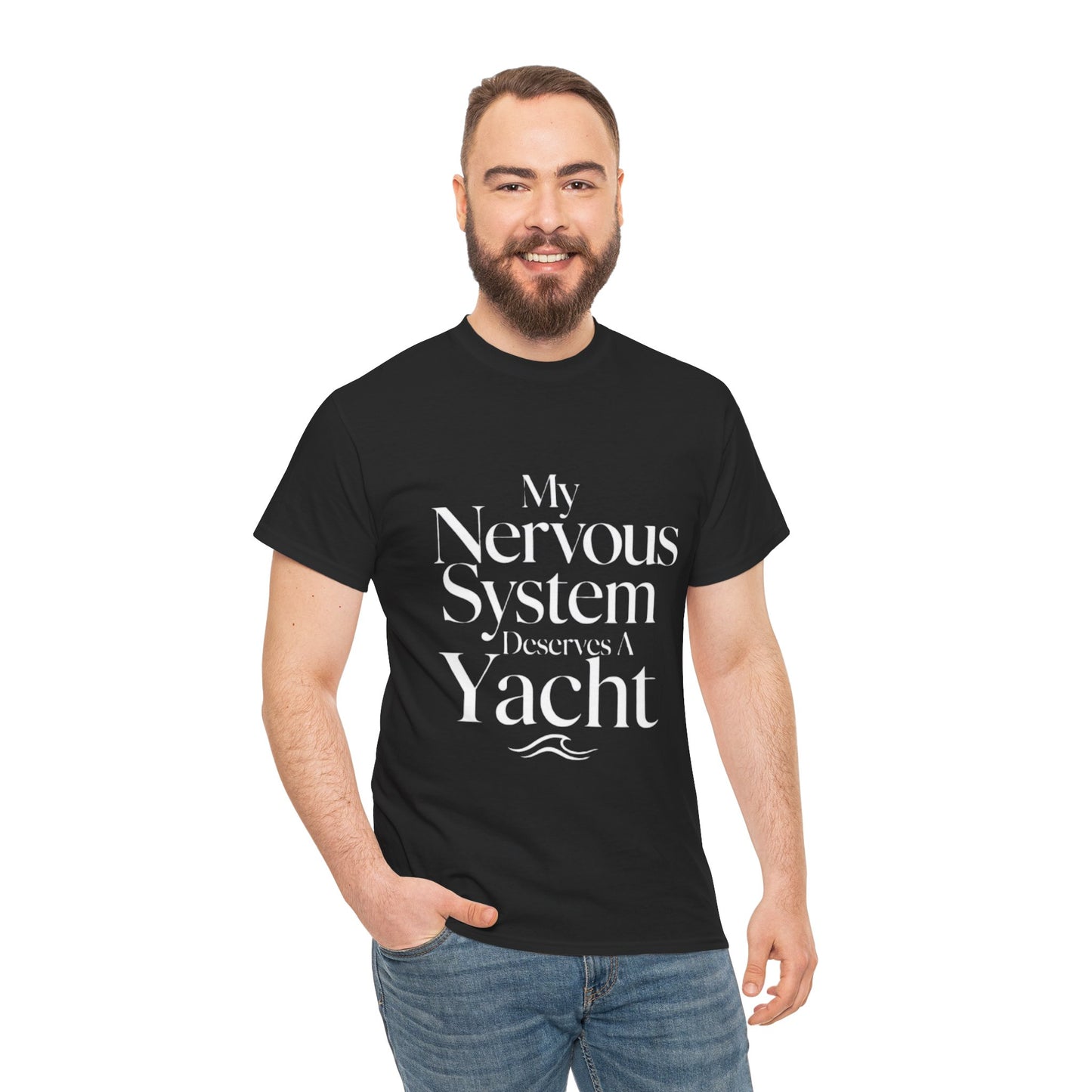 My Nervous System Deserves a Yacht T-Shirt — Mental Health Graphic Tee