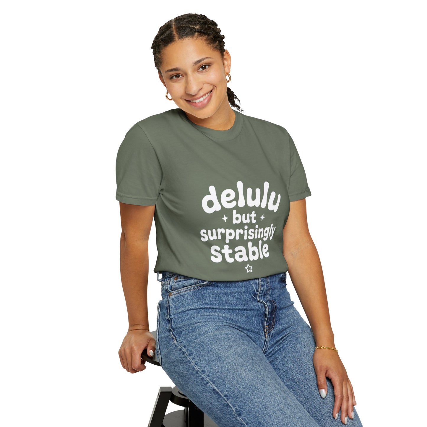 T-Shirt  -Delulu But Surprisingly Stable Graphic