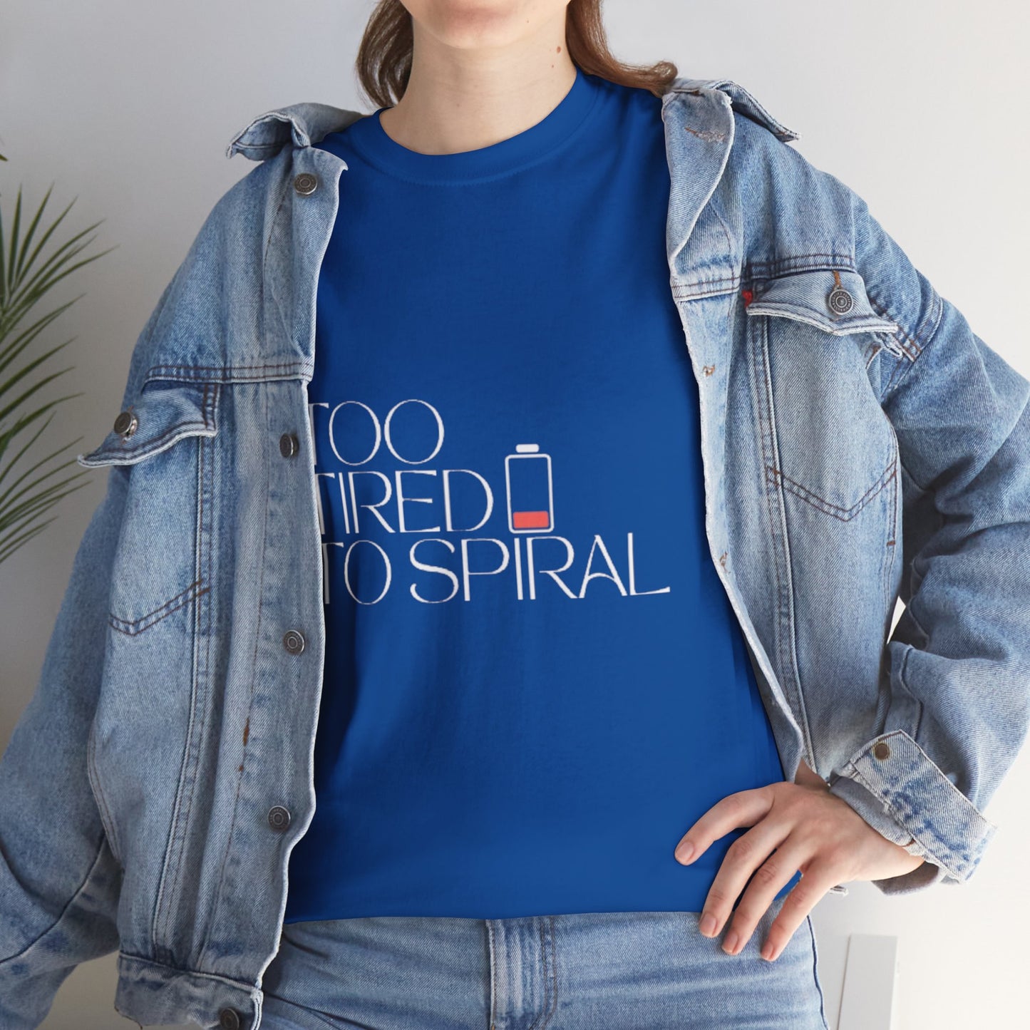 T-Shirt  -Too Tired to Spiral