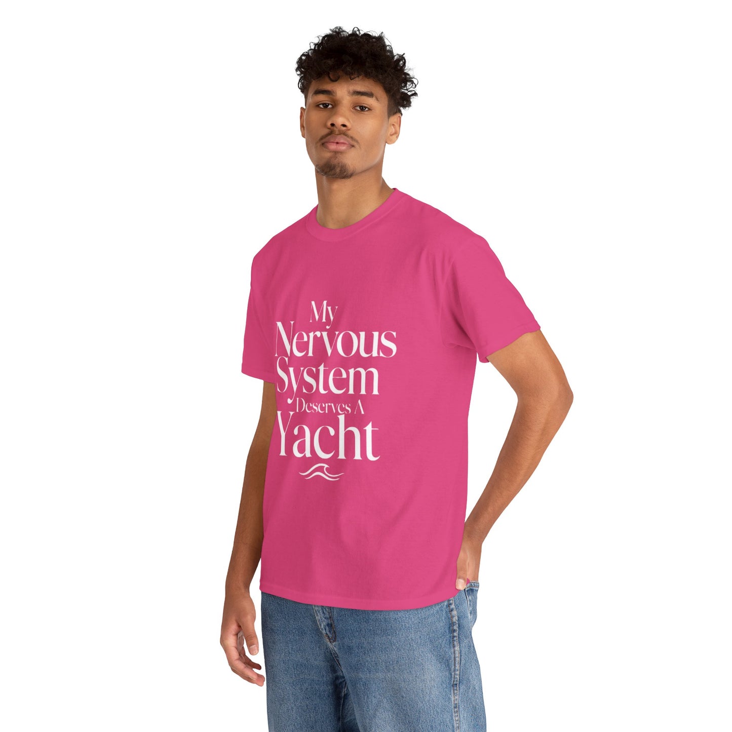 My Nervous System Deserves a Yacht T-Shirt — Mental Health Graphic Tee