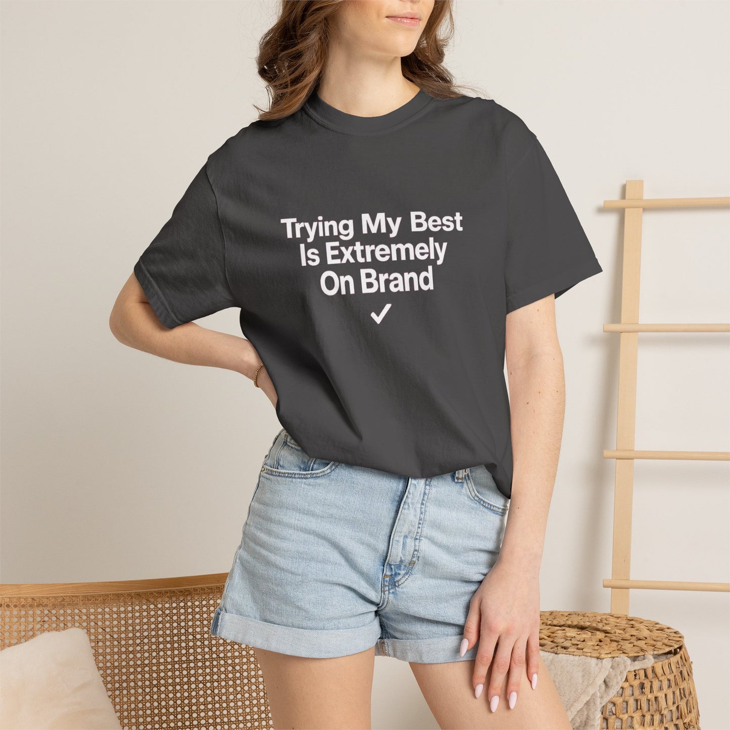 Trying My Best Is Extremely On Brand T-Shirt
