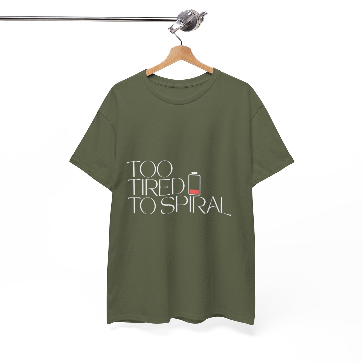 T-Shirt  -Too Tired to Spiral