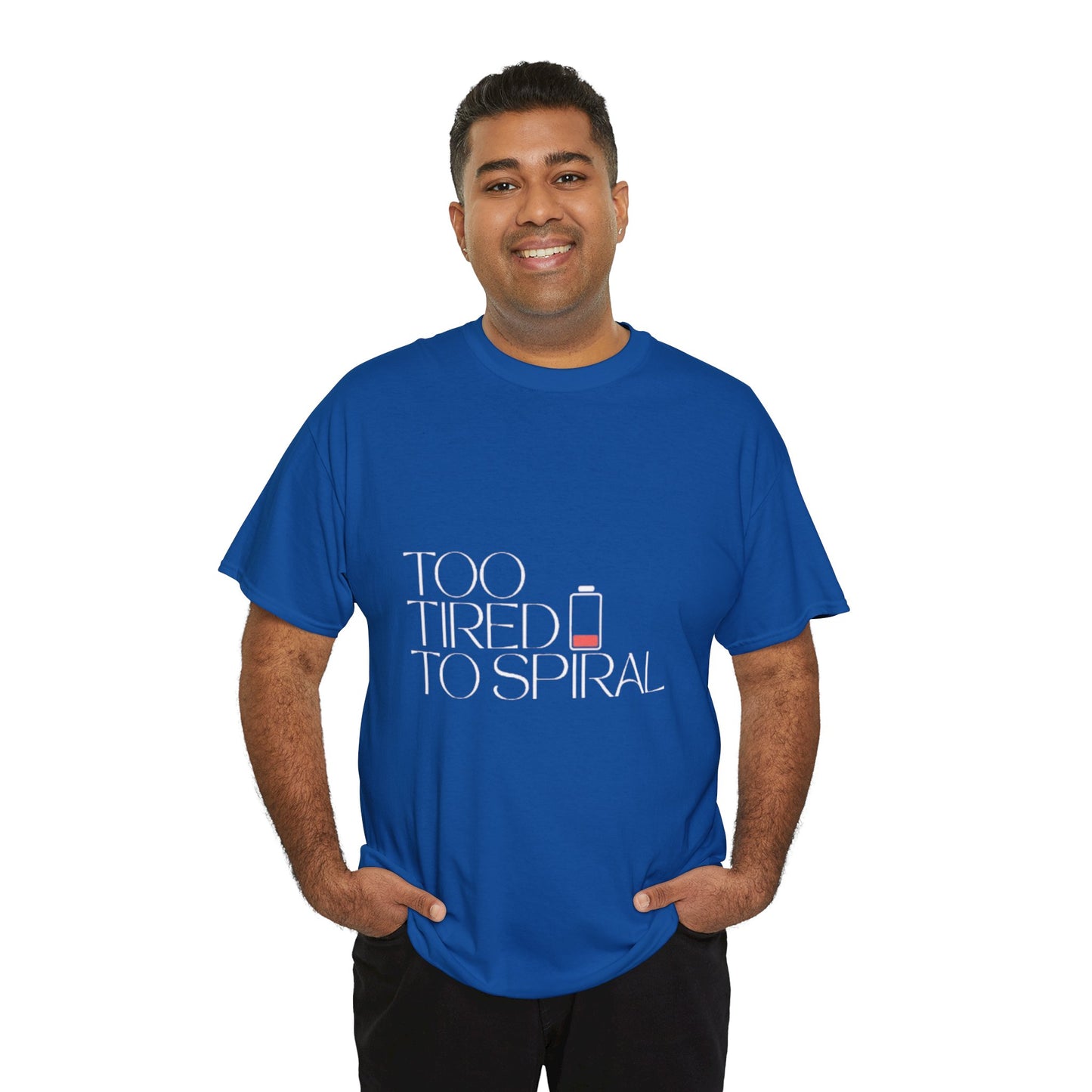 T-Shirt  -Too Tired to Spiral