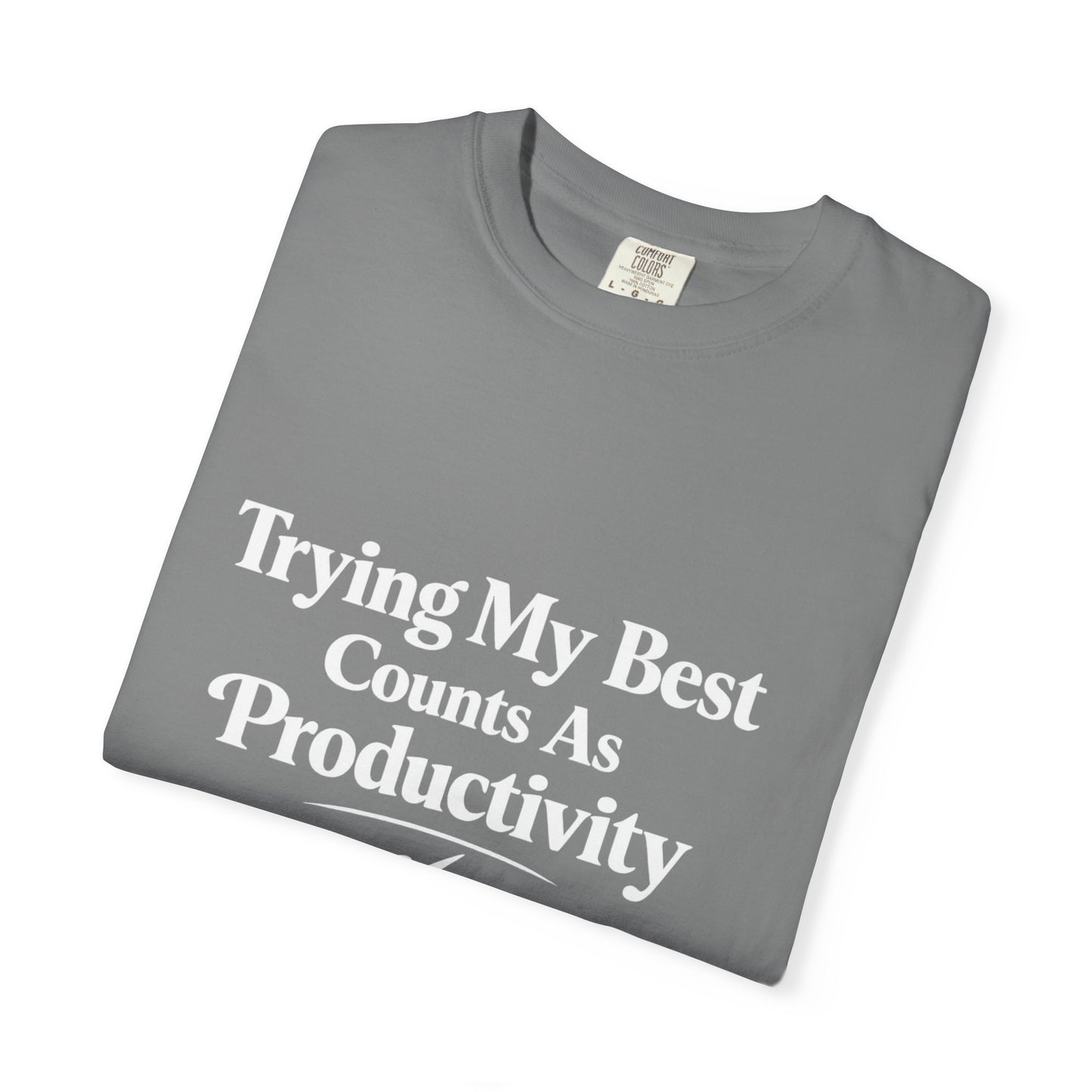 Trying My Best Counts As Productivity T-Shirt