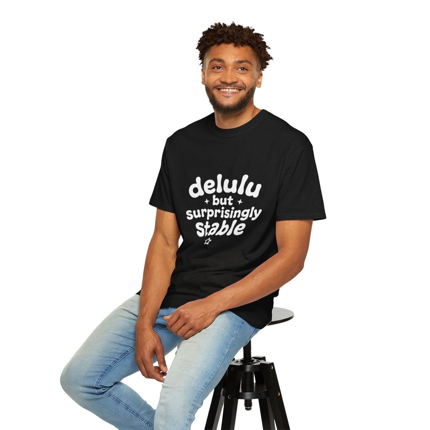 T-Shirt  -Delulu But Surprisingly Stable Graphic