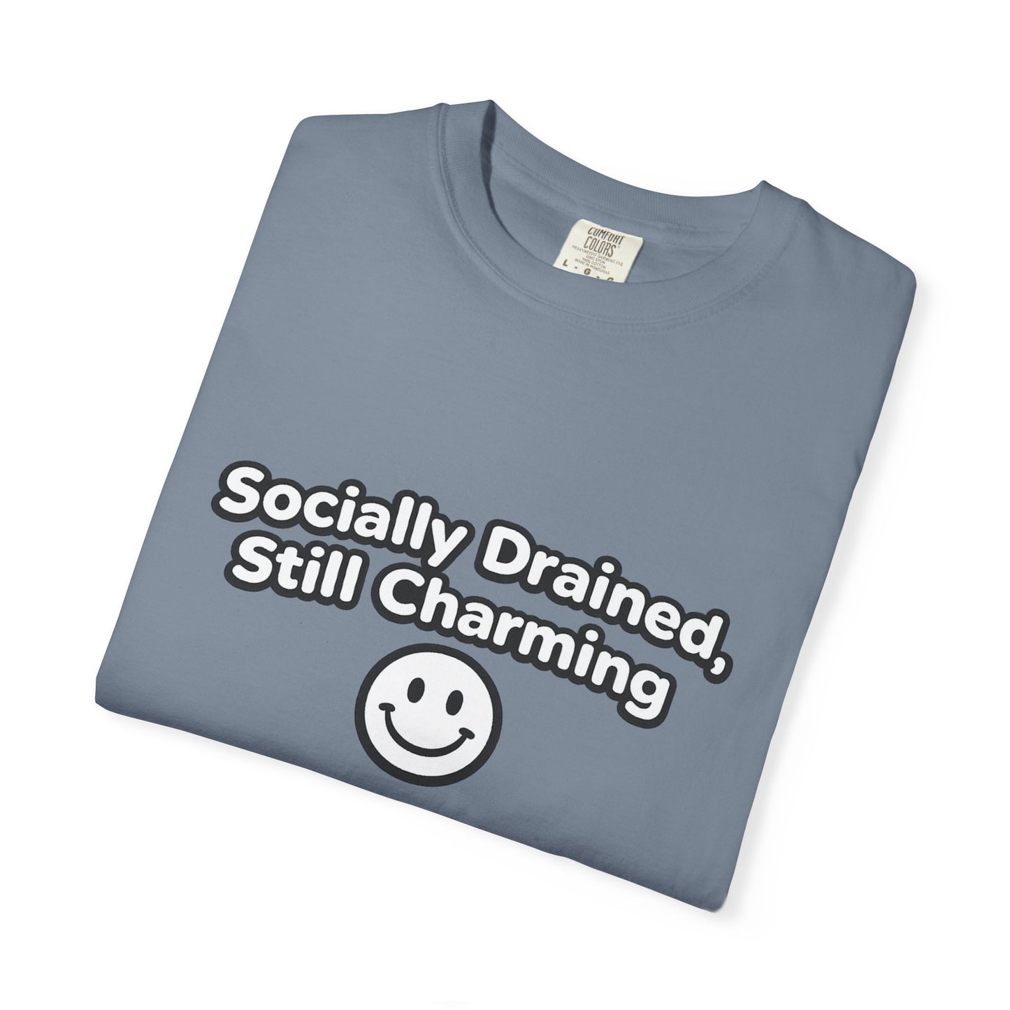 T-Shirt -Socially Drained, Still Charming