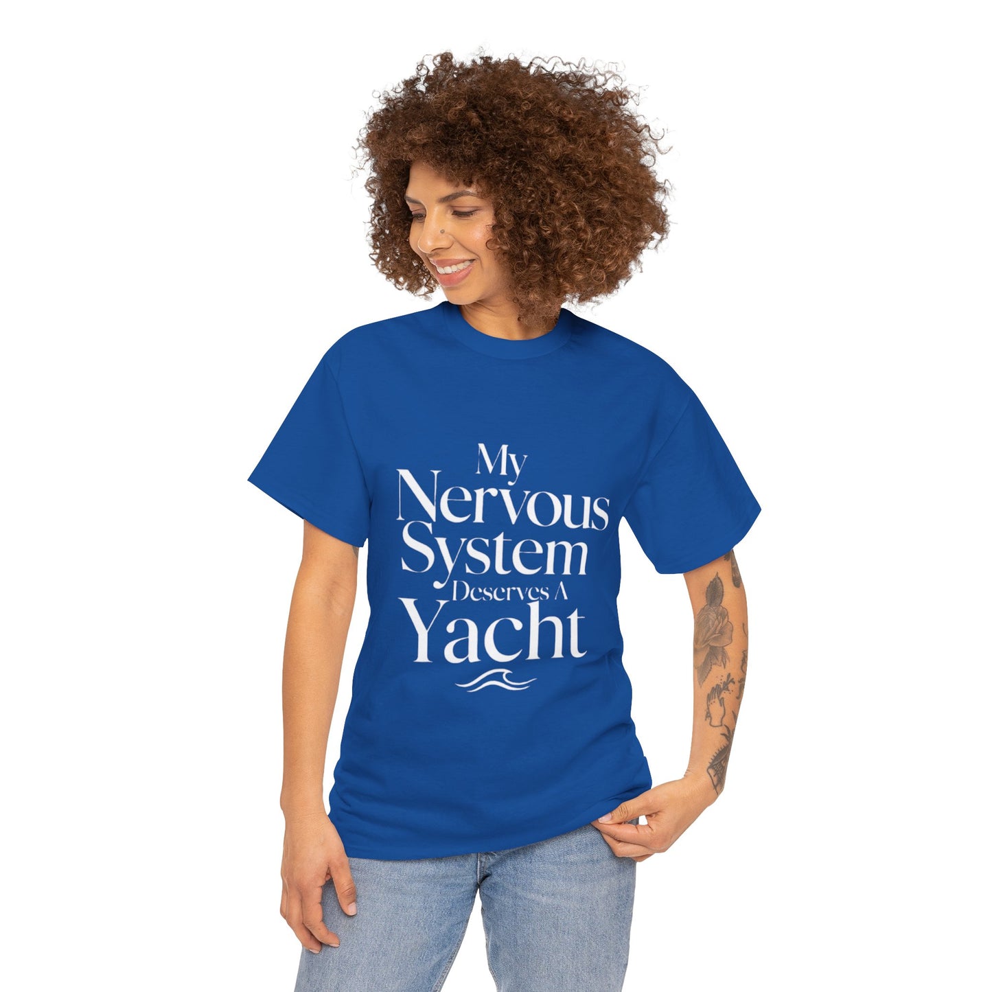 My Nervous System Deserves a Yacht T-Shirt — Mental Health Graphic Tee