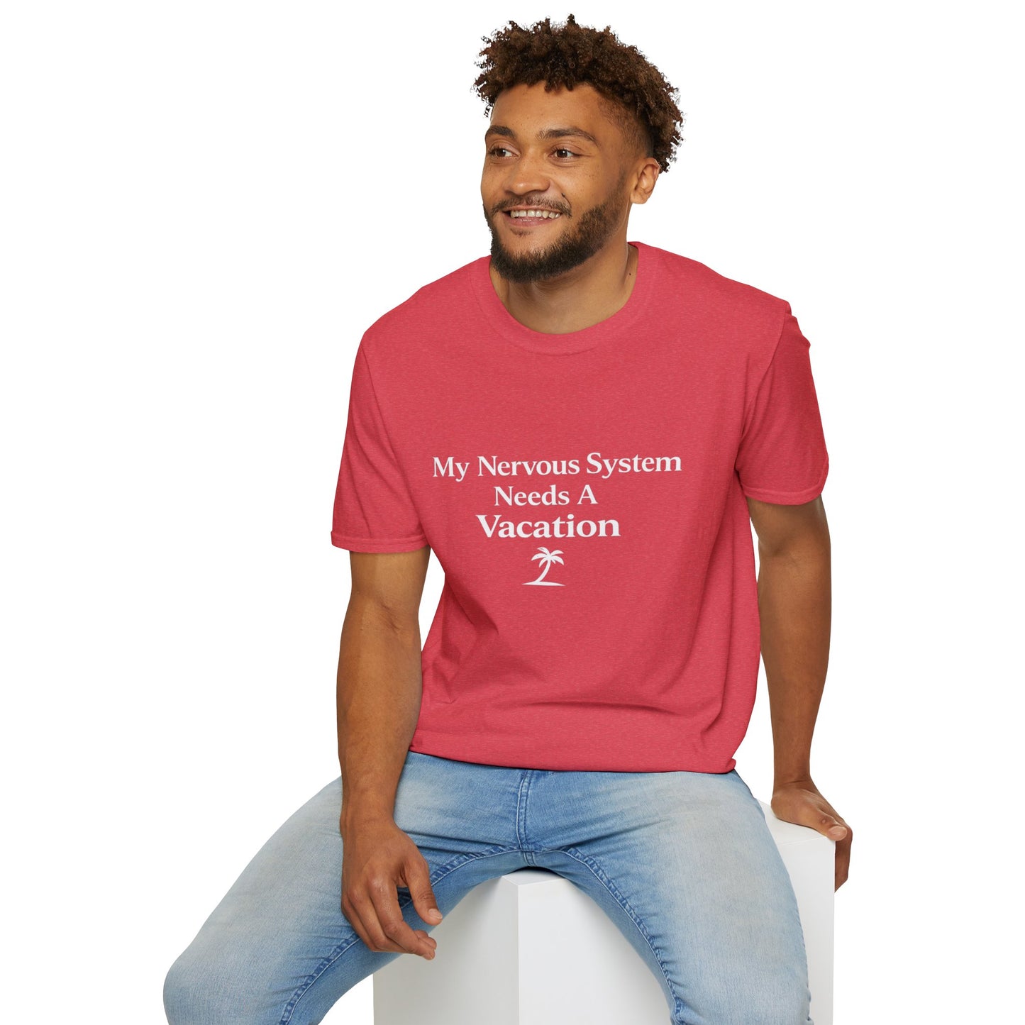 My Nervous System Needs a Vacation T-Shirt