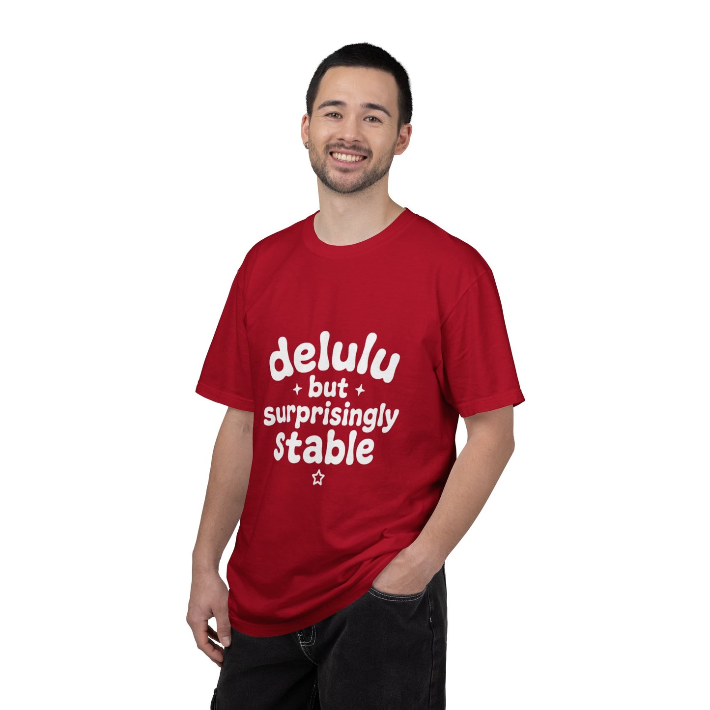 T-Shirt  -Delulu But Surprisingly Stable Graphic
