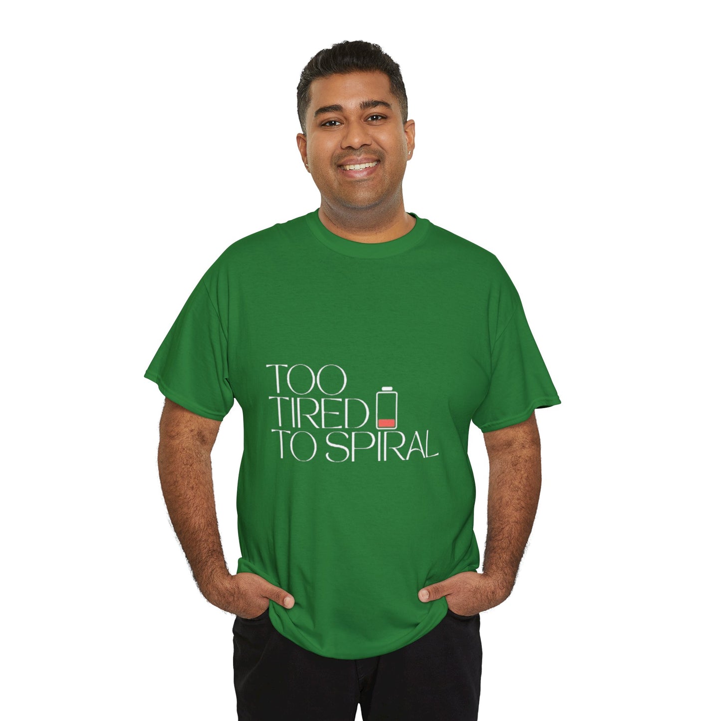 T-Shirt  -Too Tired to Spiral