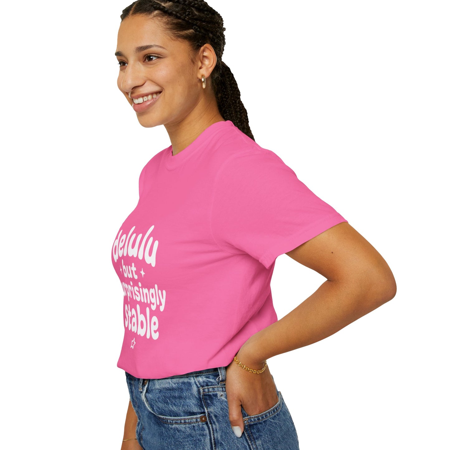 T-Shirt  -Delulu But Surprisingly Stable Graphic