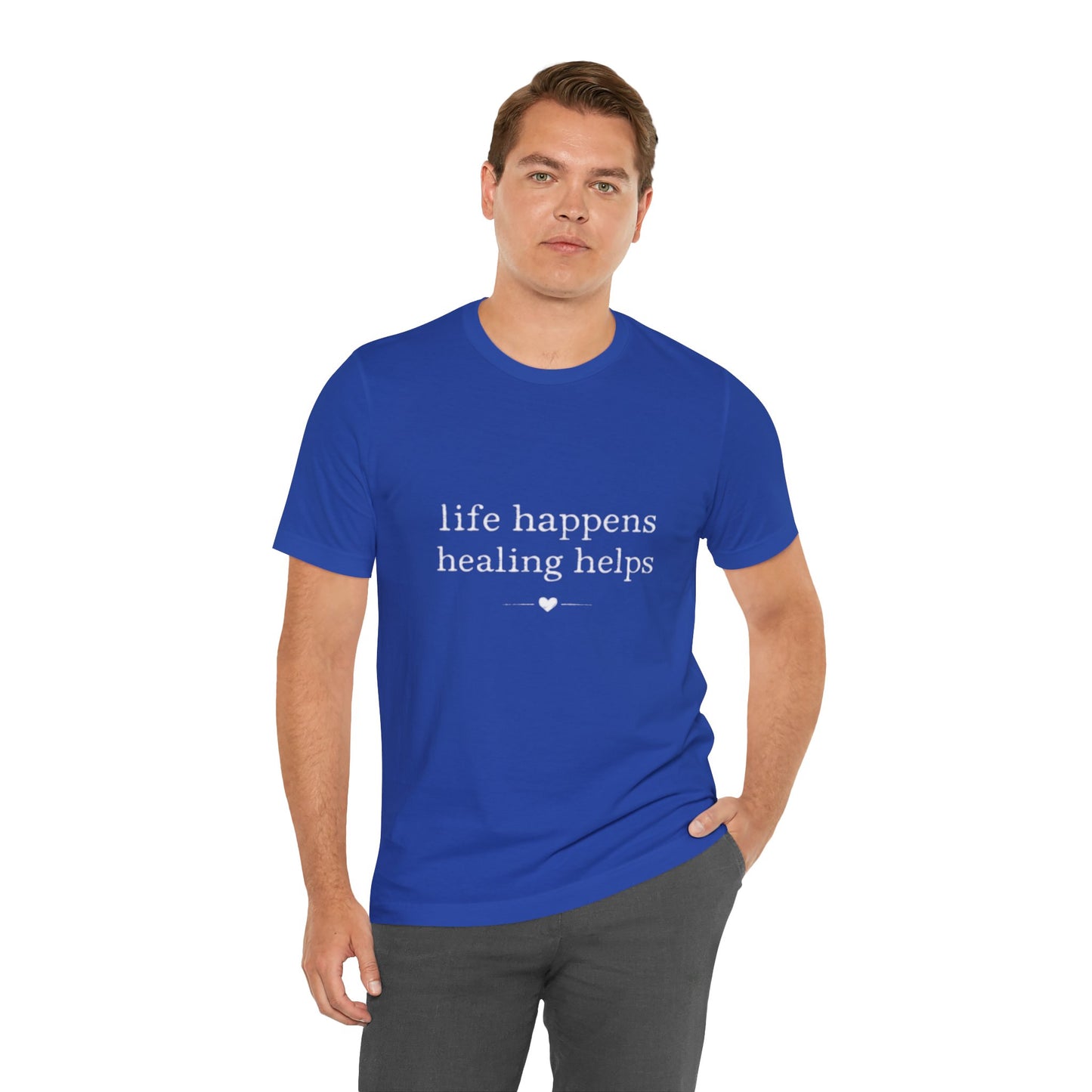Life Happens Healing Helps Tee | Inspirational Mental Health Shirt