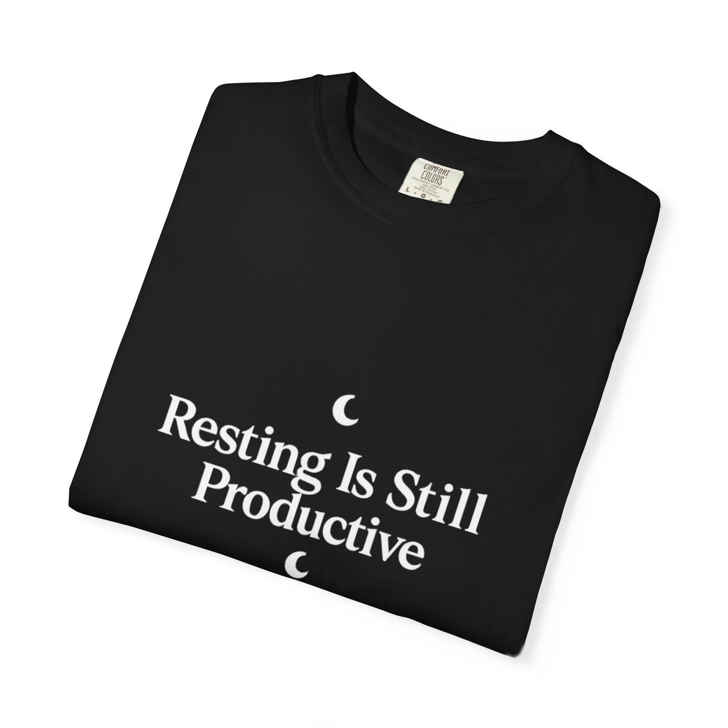 Resting Is Still Productive T-Shirt