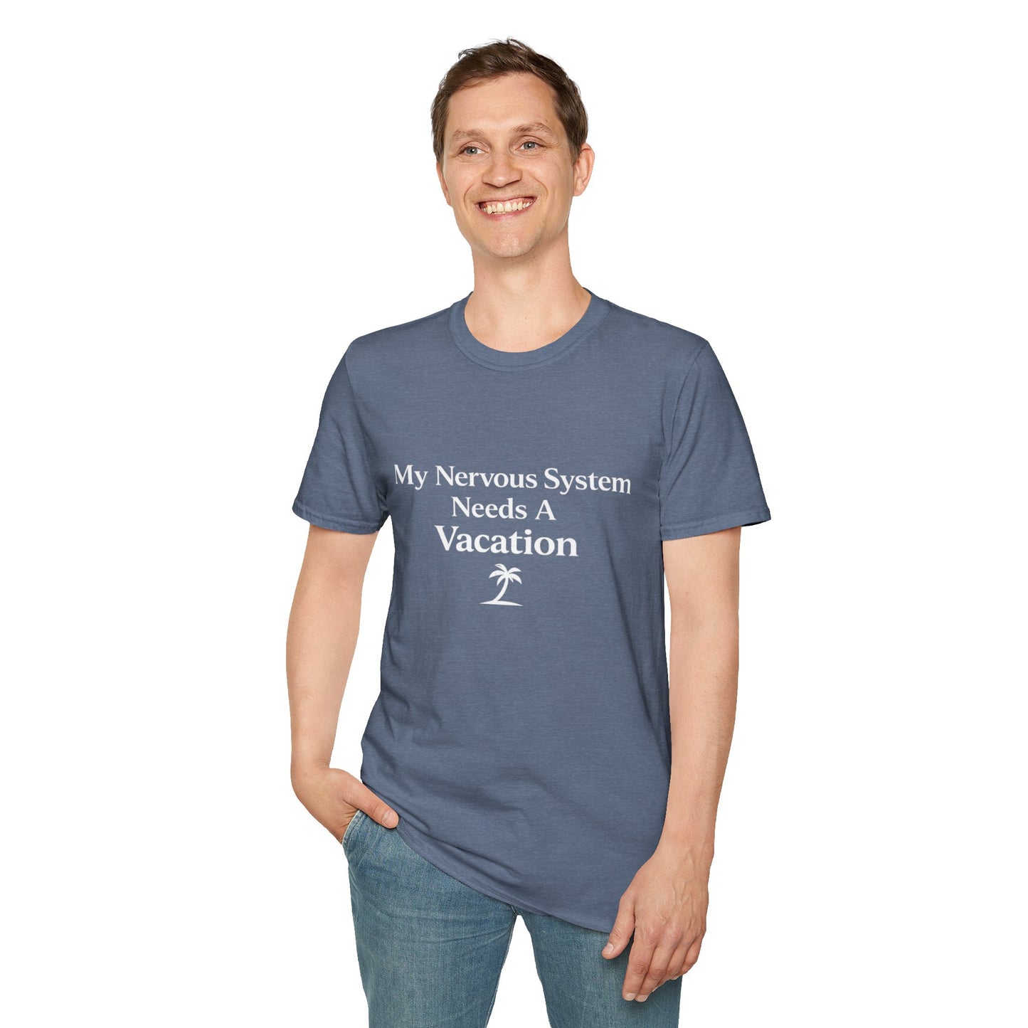 My Nervous System Needs a Vacation T-Shirt