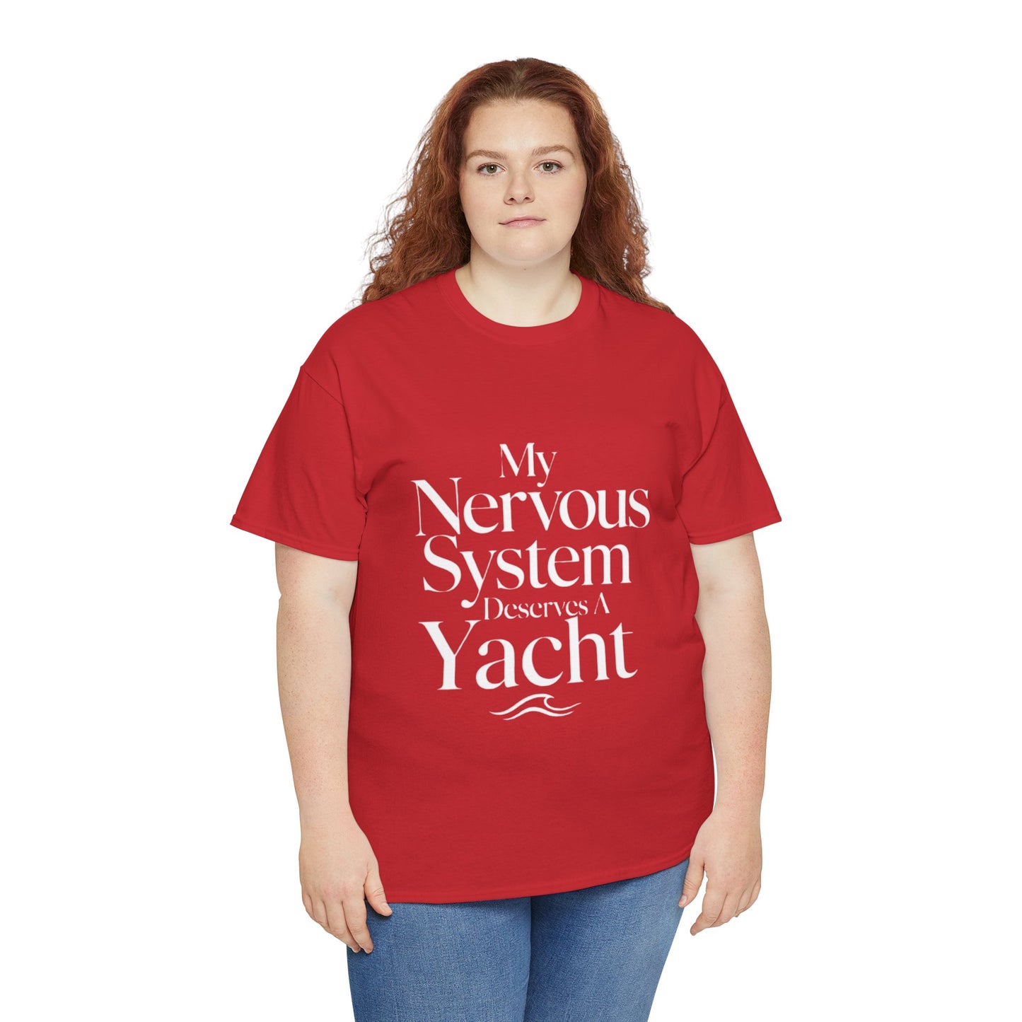 My Nervous System Deserves a Yacht T-Shirt — Mental Health Graphic Tee