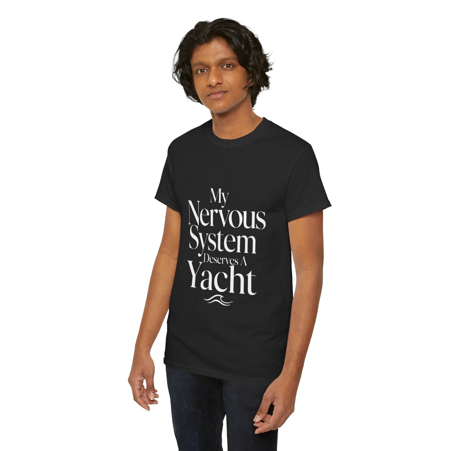 My Nervous System Deserves a Yacht T-Shirt — Mental Health Graphic Tee