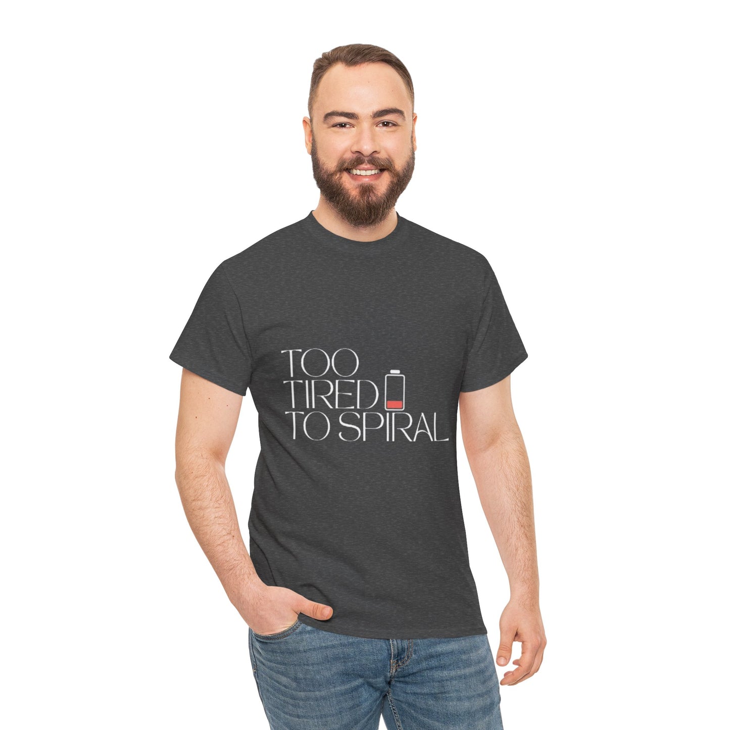 T-Shirt  -Too Tired to Spiral