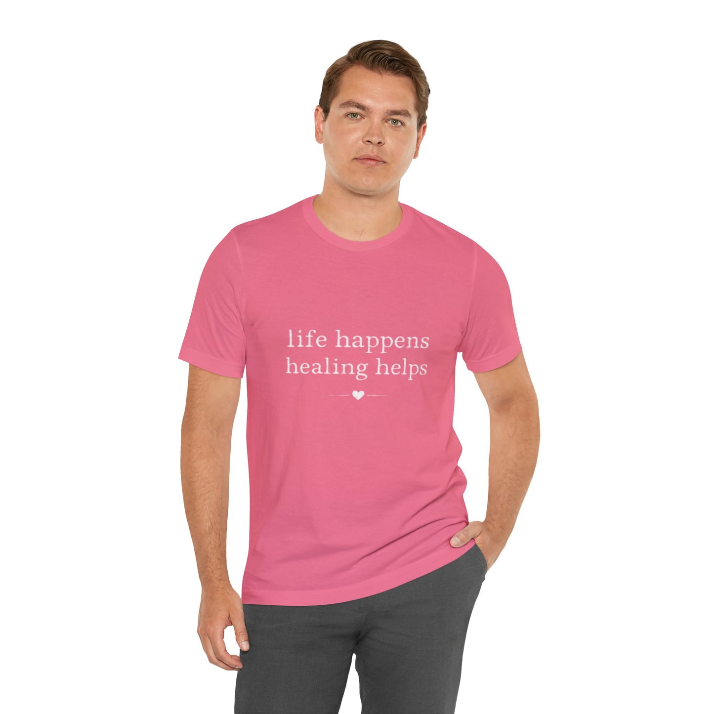 Life Happens Healing Helps Tee | Inspirational Mental Health Shirt