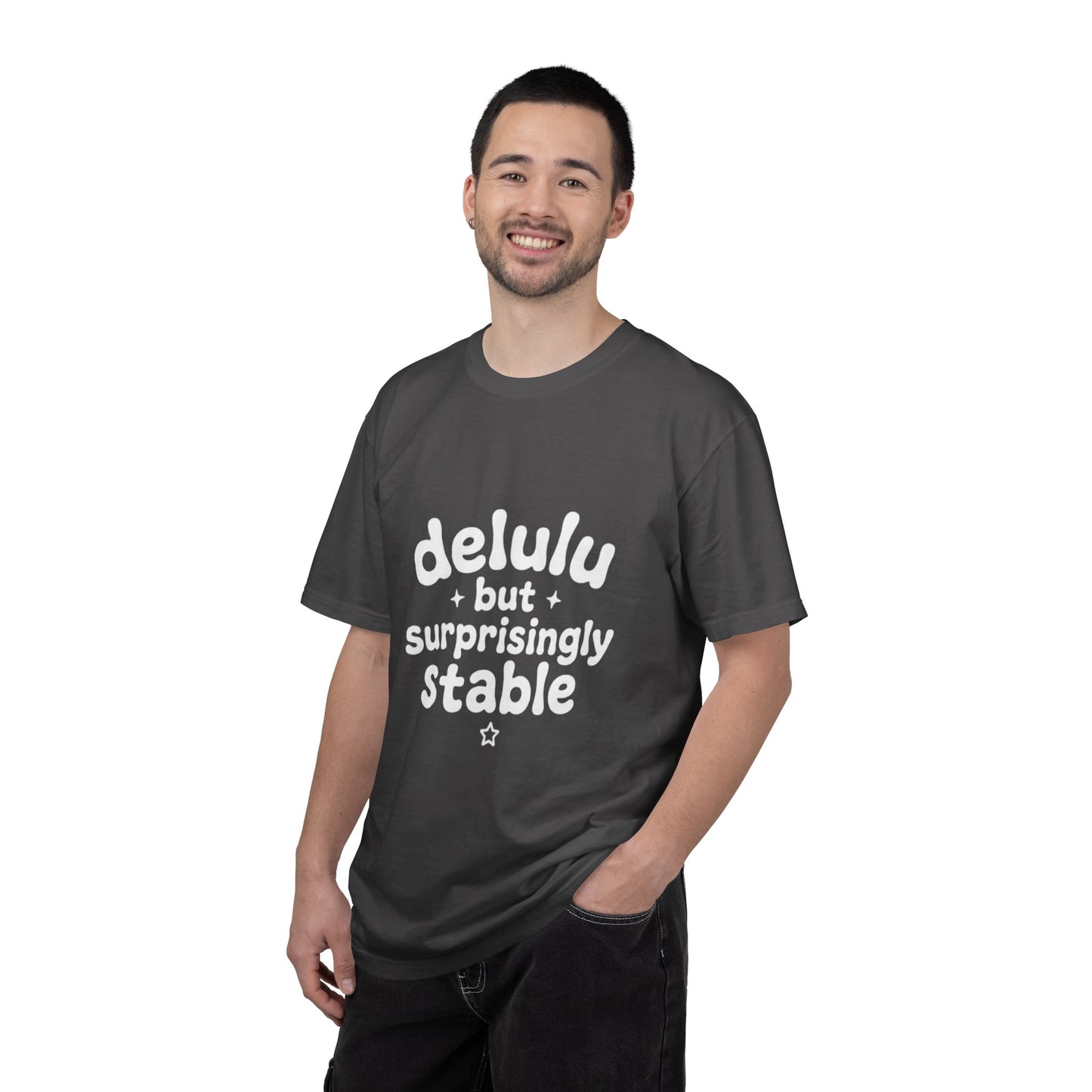 T-Shirt  -Delulu But Surprisingly Stable Graphic