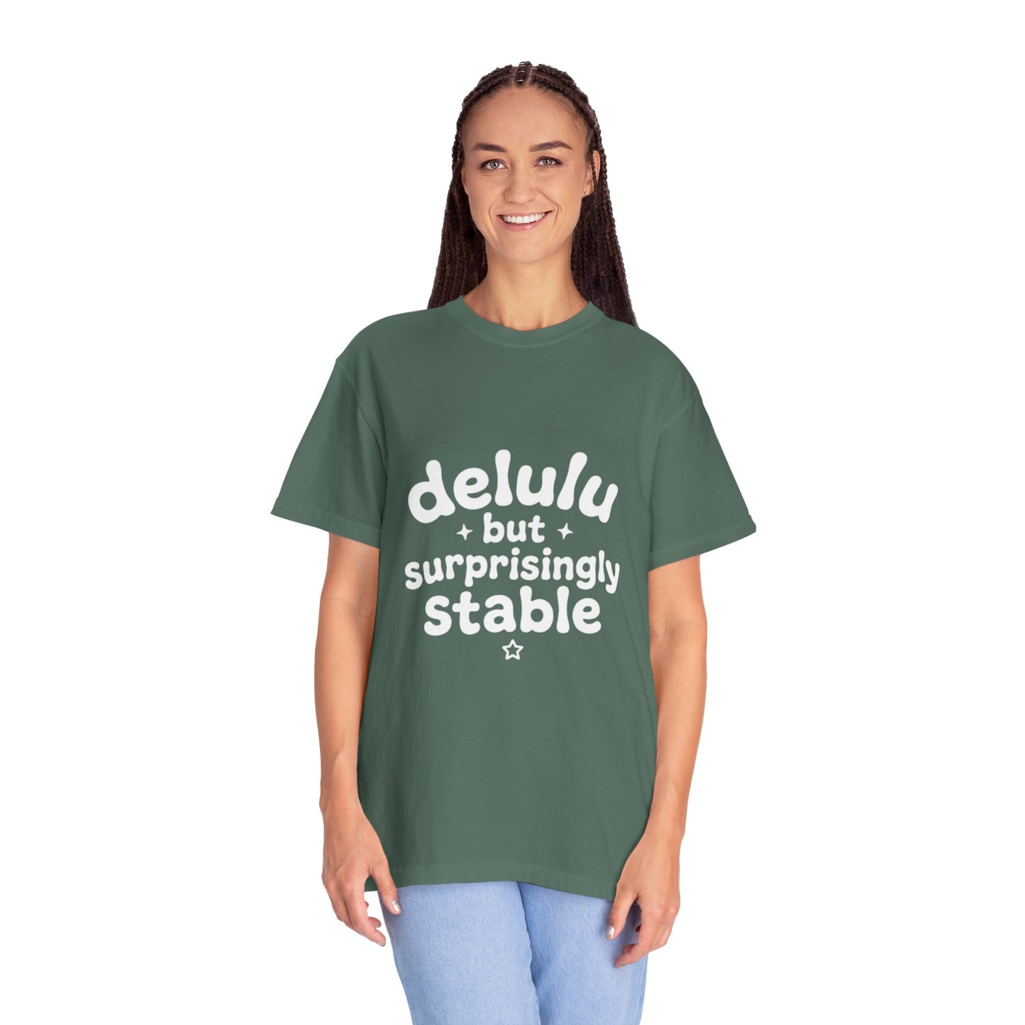 T-Shirt  -Delulu But Surprisingly Stable Graphic
