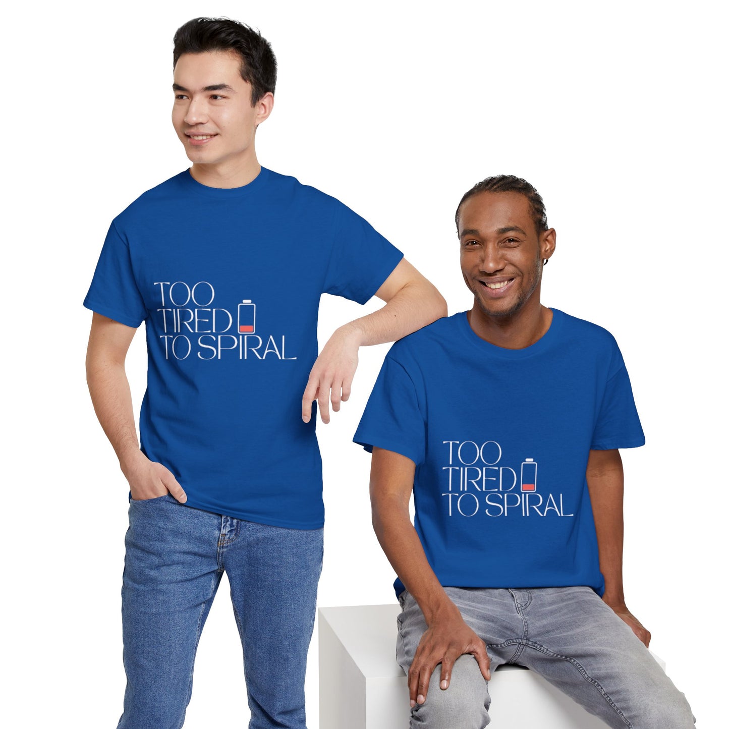 T-Shirt  -Too Tired to Spiral