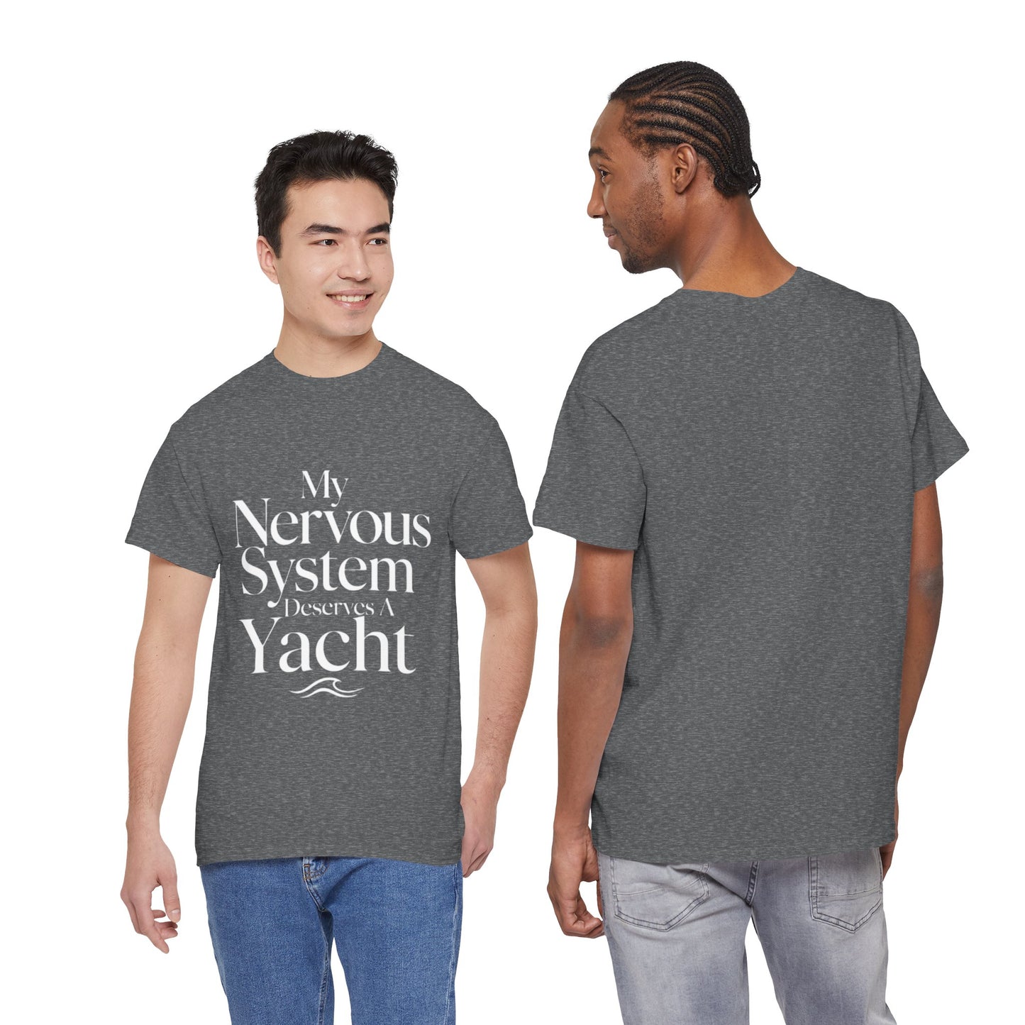 My Nervous System Deserves a Yacht T-Shirt — Mental Health Graphic Tee