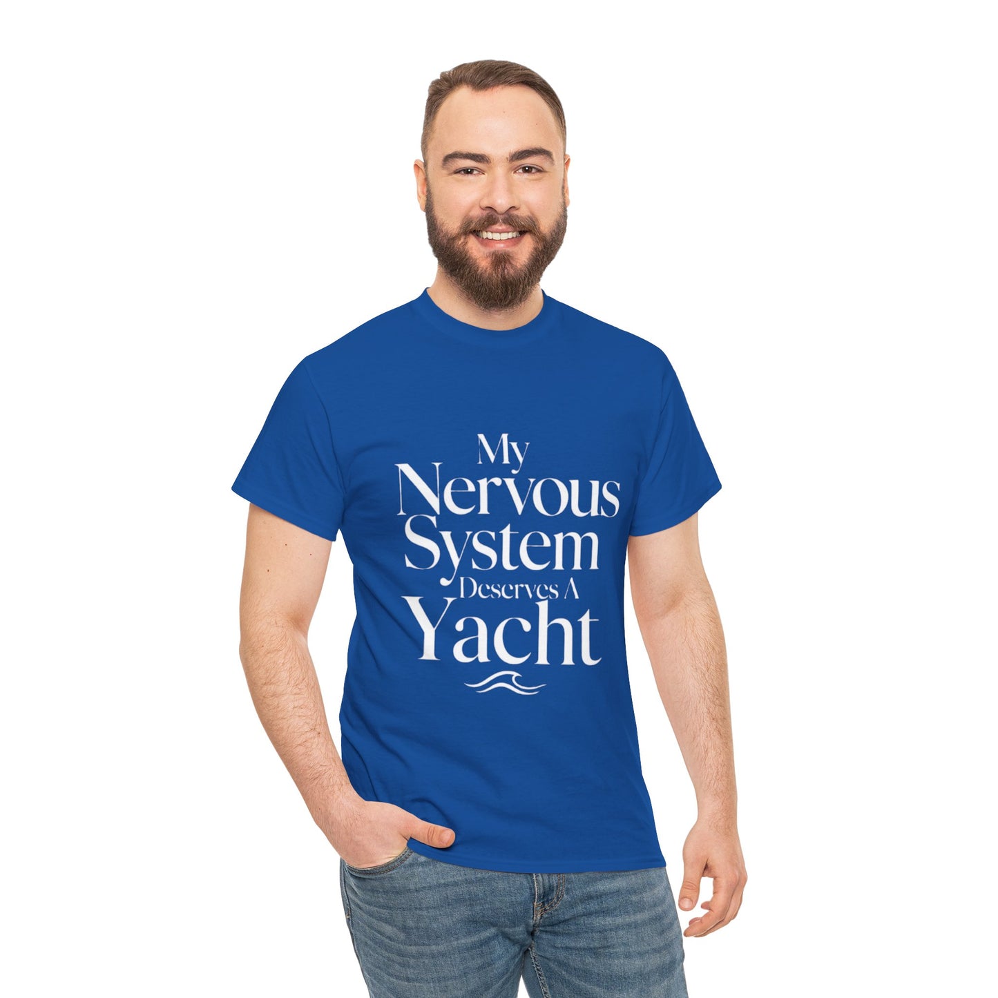 My Nervous System Deserves a Yacht T-Shirt — Mental Health Graphic Tee