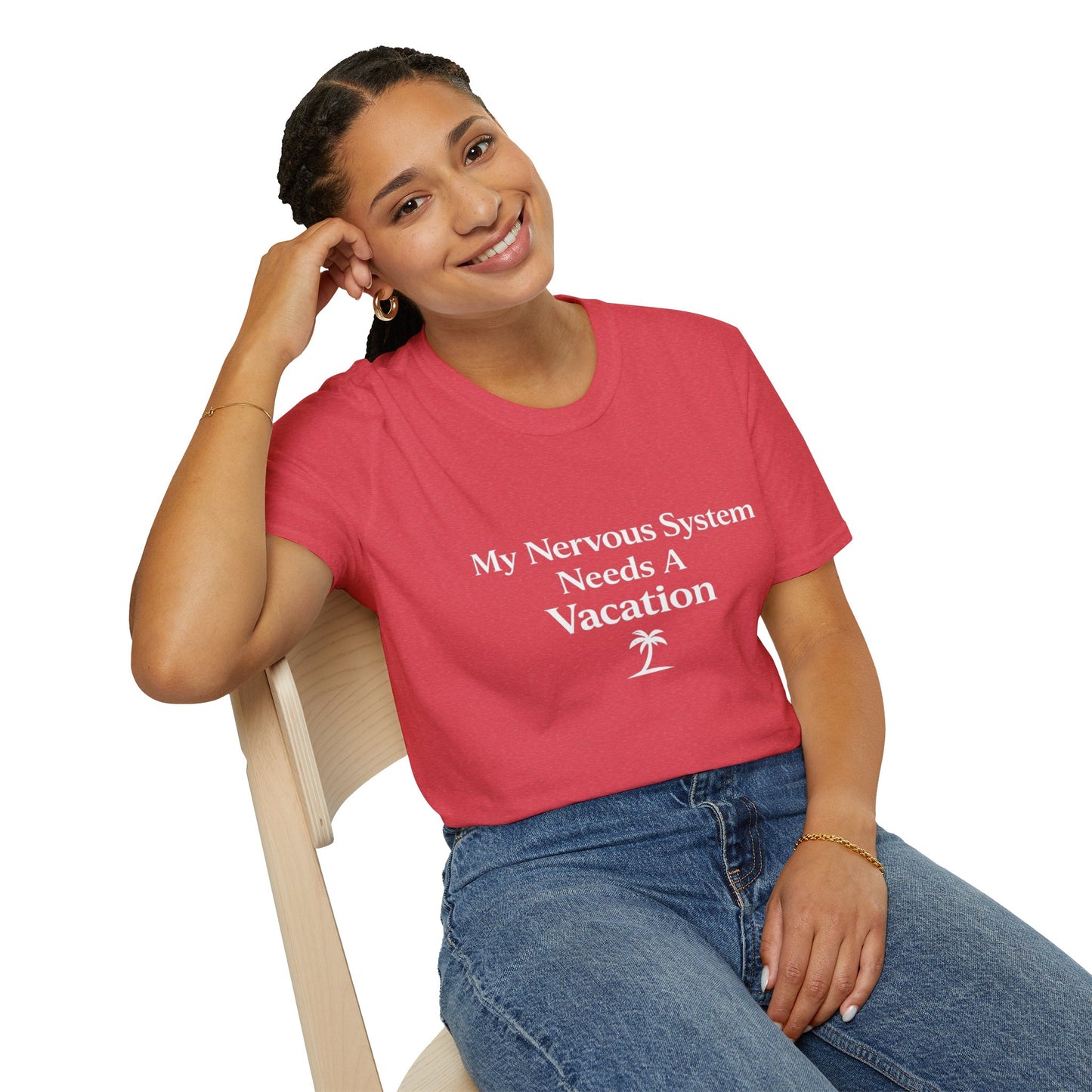 My Nervous System Needs a Vacation T-Shirt