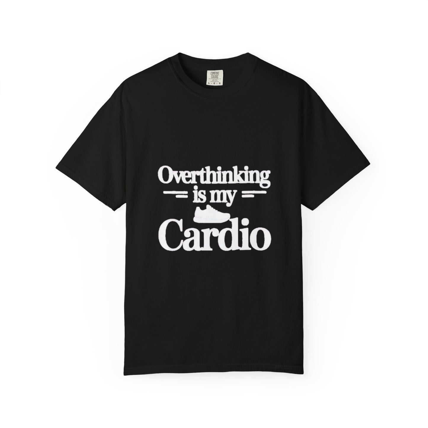 Overthinking Is My Cardio T-shirt