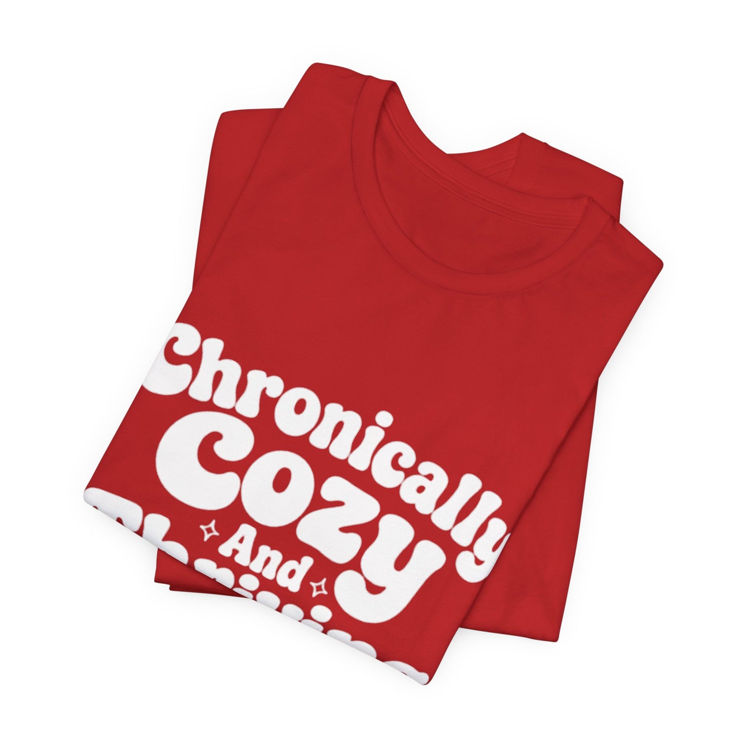 Chronically Cozy and Thriving Tee
