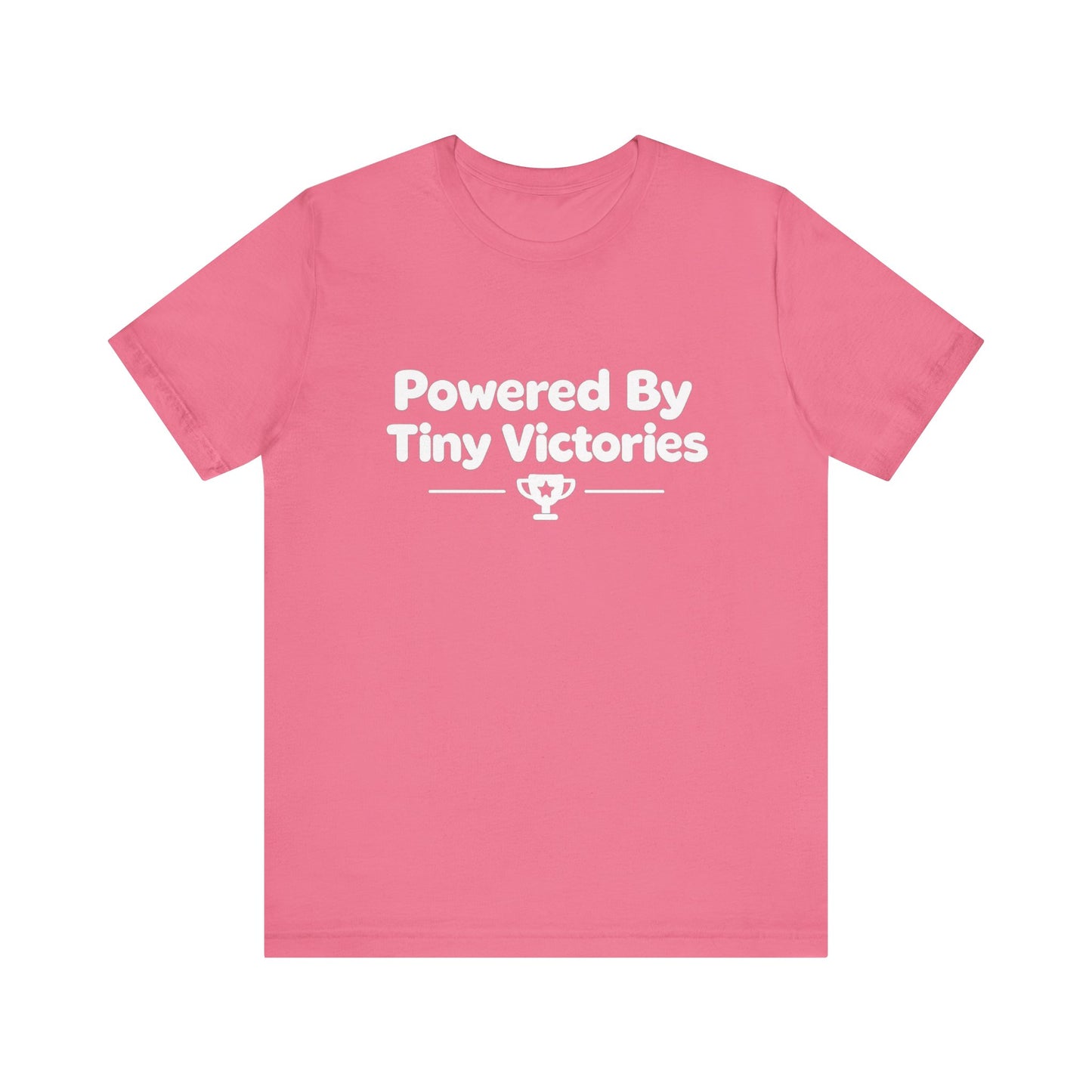 Powered By Tiny Victories T-Shirt