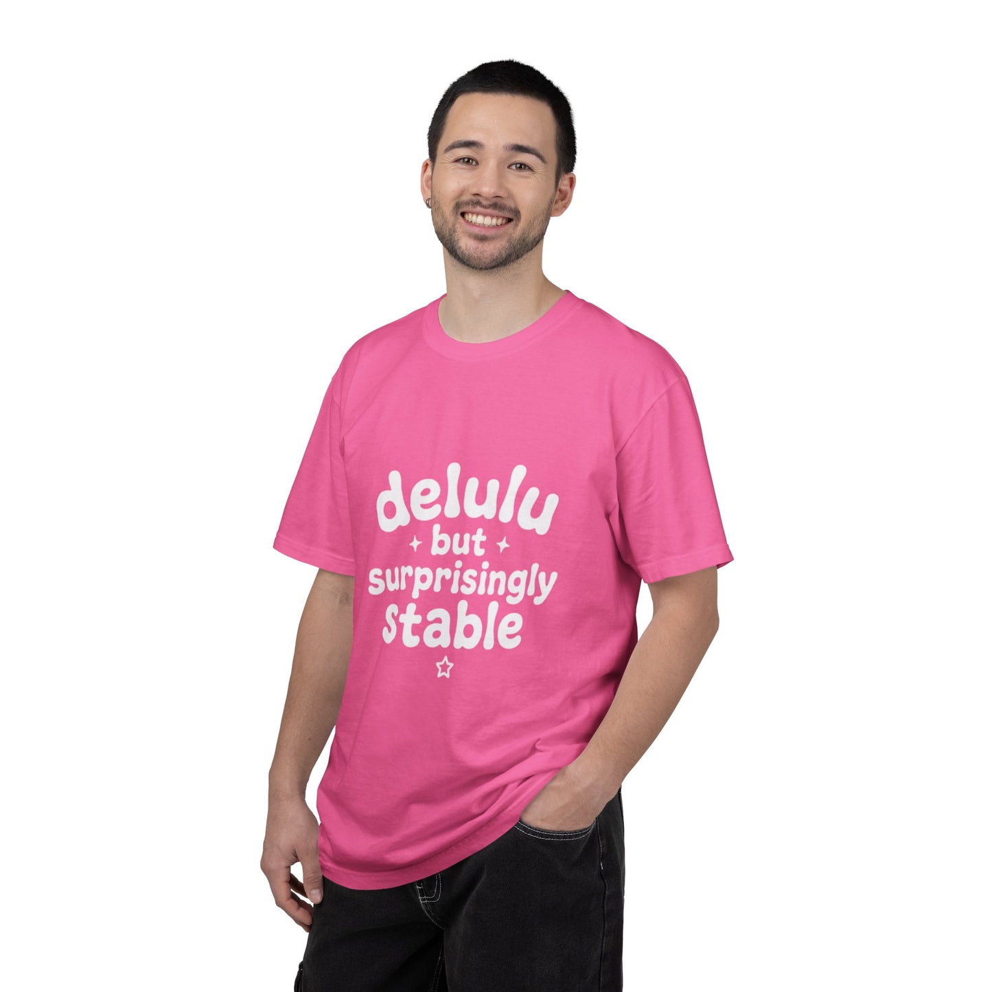 T-Shirt  -Delulu But Surprisingly Stable Graphic