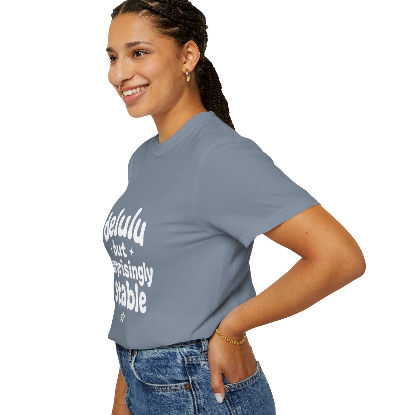 T-Shirt  -Delulu But Surprisingly Stable Graphic