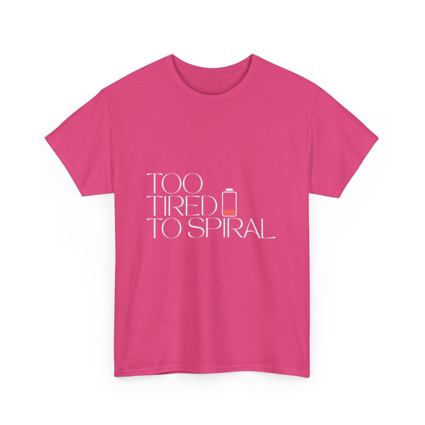 T-Shirt  -Too Tired to Spiral