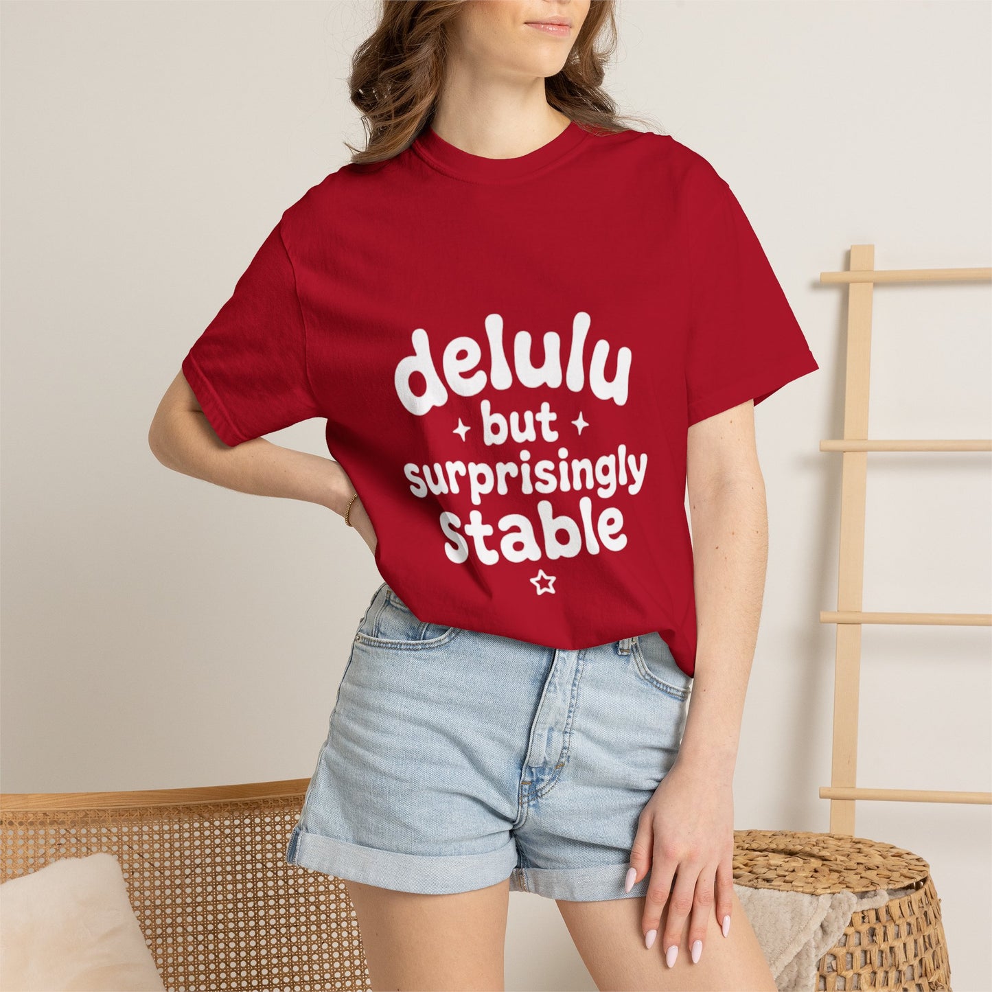 T-Shirt  -Delulu But Surprisingly Stable Graphic