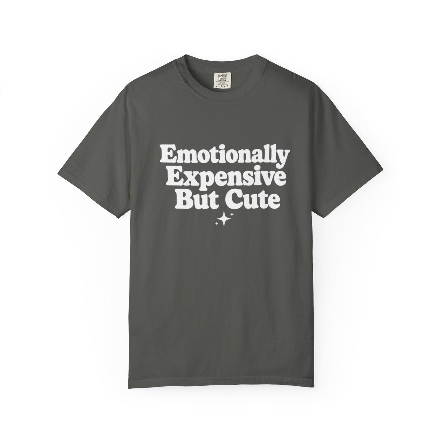 Emotionally Expensive But Cute T-Shirt